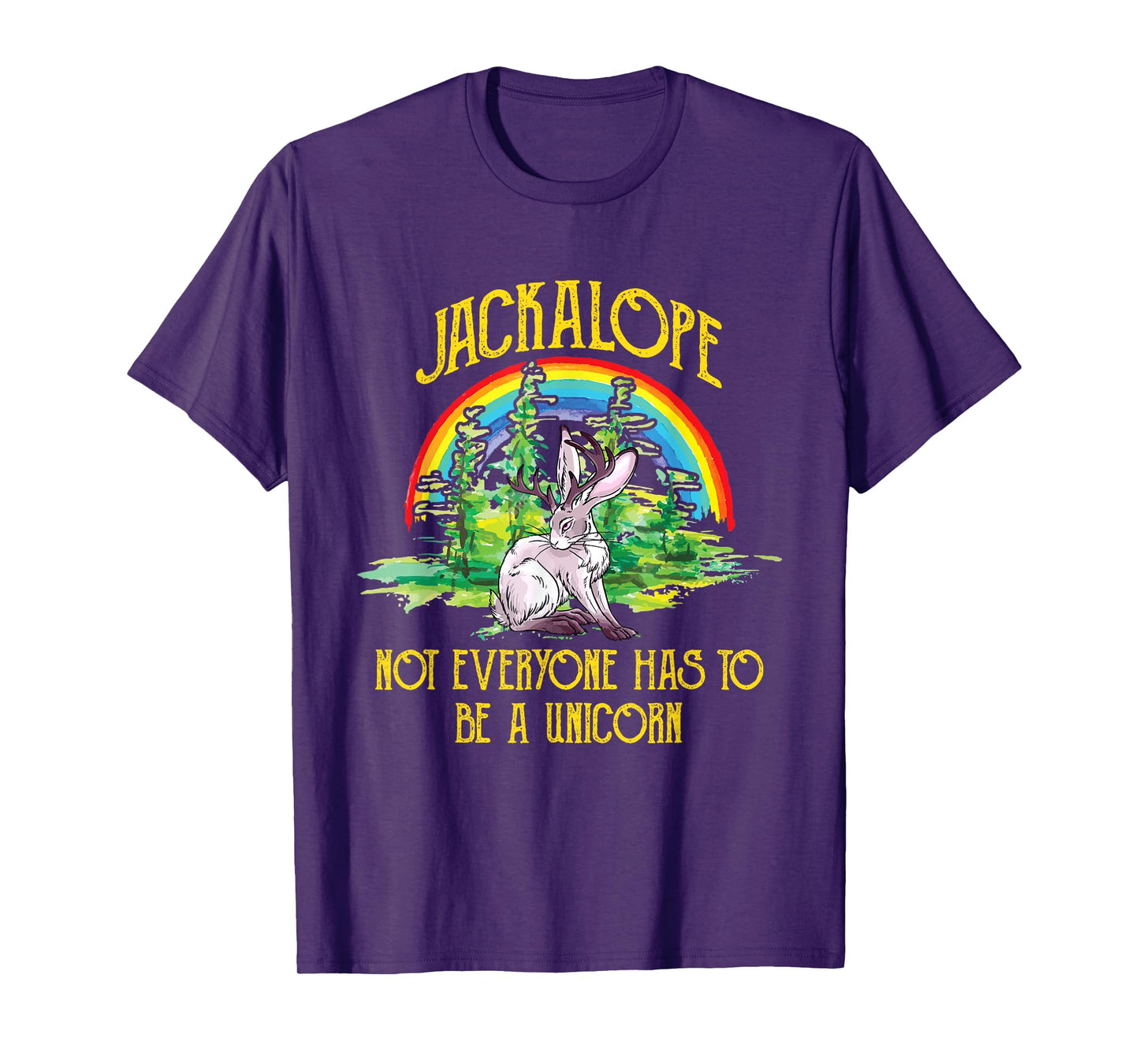 Jackalope Not Everyone Has To Be A Unicorn Rainbow Camping T-Shirt
