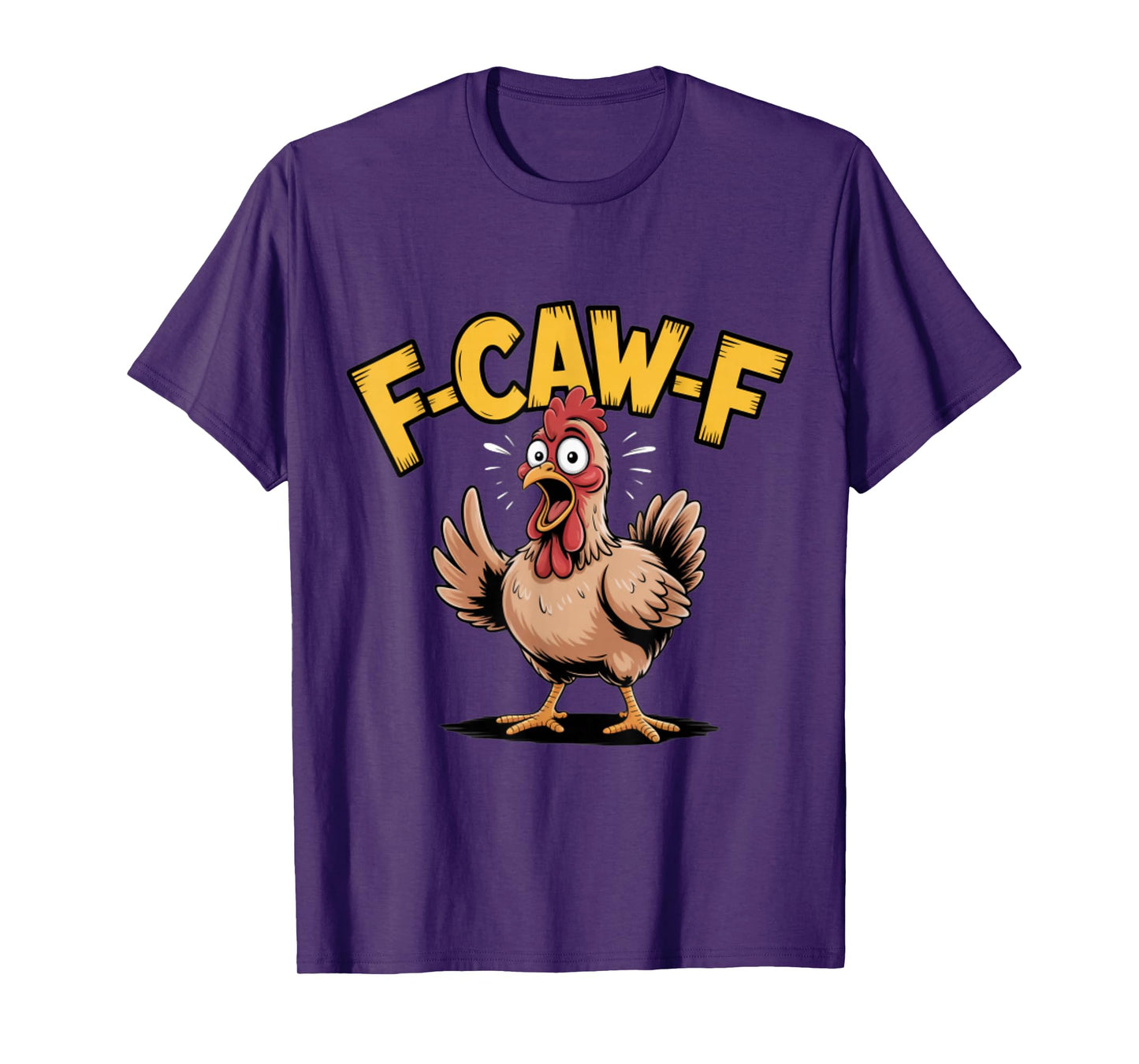 F-CAW-F Funny Chicken Scream Humor T-Shirt
