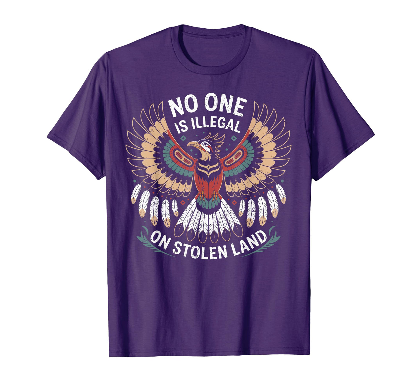 No One Is Illegal On Stolen Land Native American Thunderbird T-Shirt
