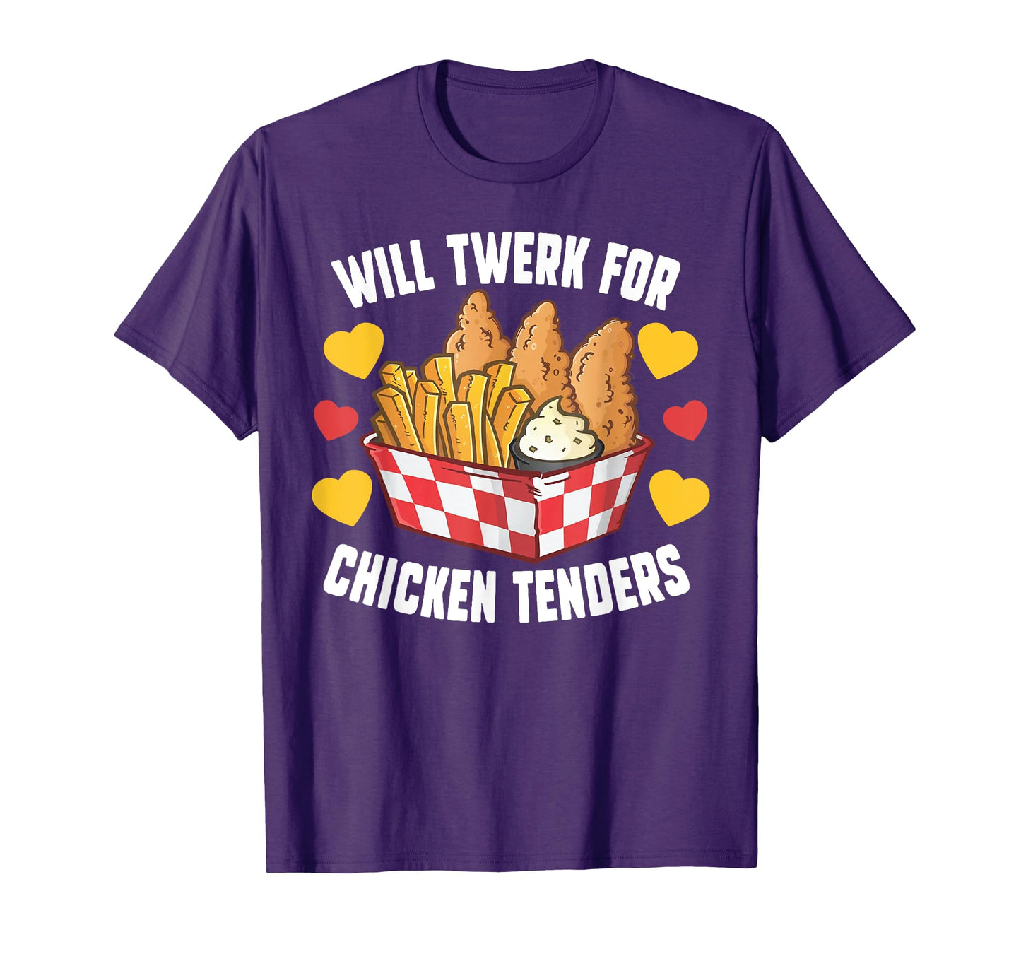 Will Twerk For Chicken Tenders Funny Fried Chicken T-Shirt