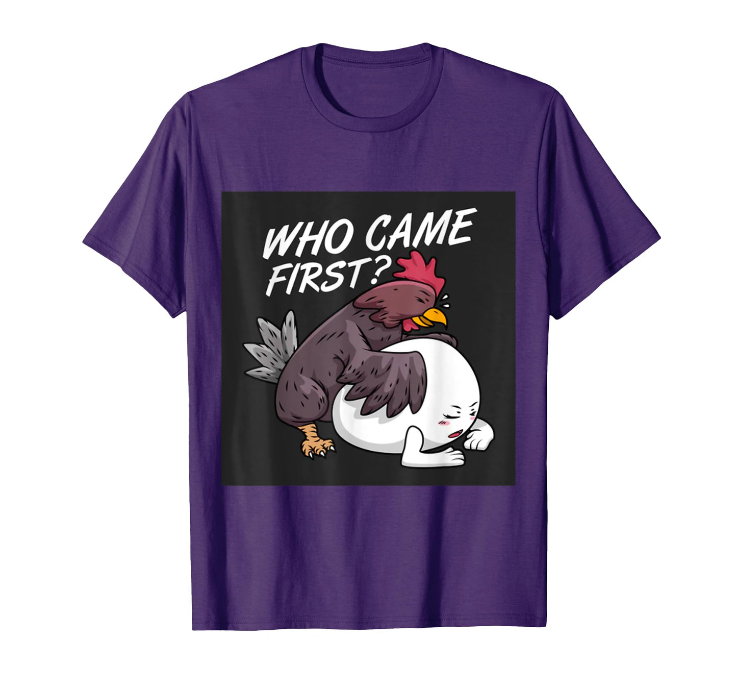 Funny Adult Humor Jokes Who Came First Chicken Or Egg T-Shirt