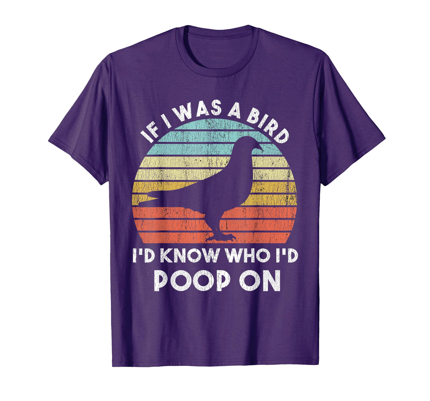 If I Were A Bird I'd Know Who I'd Poop On Bird Watching Meme T-Shirt