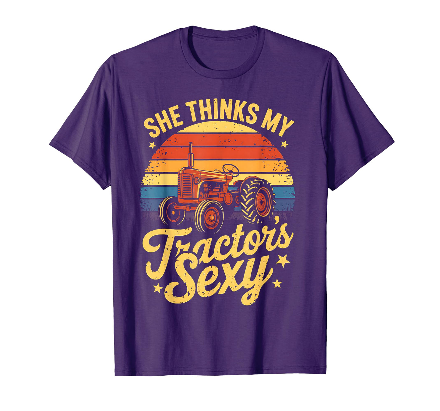 She thinks my tractor's sexy Farming Farm Farmer T-Shirt