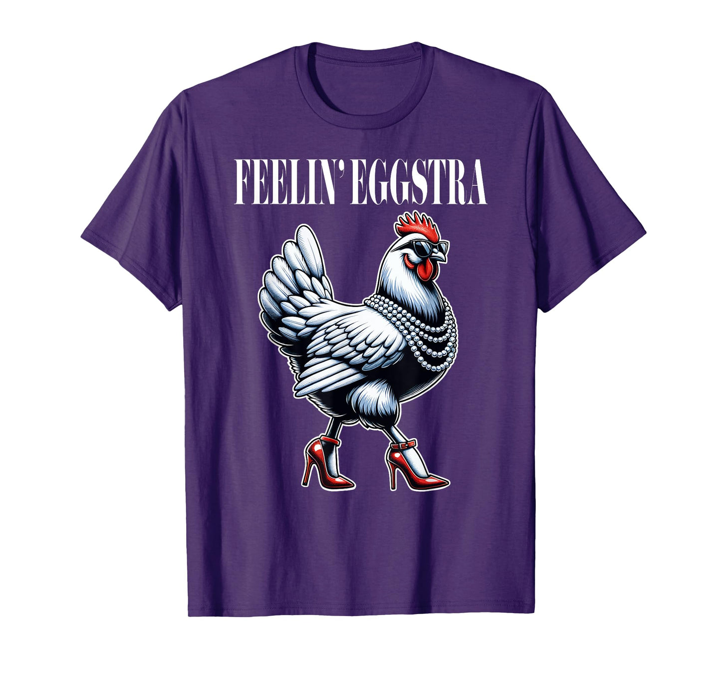 Chicken Funny Feelin' Eggstra Graphic Women Chicken Lover T-Shirt