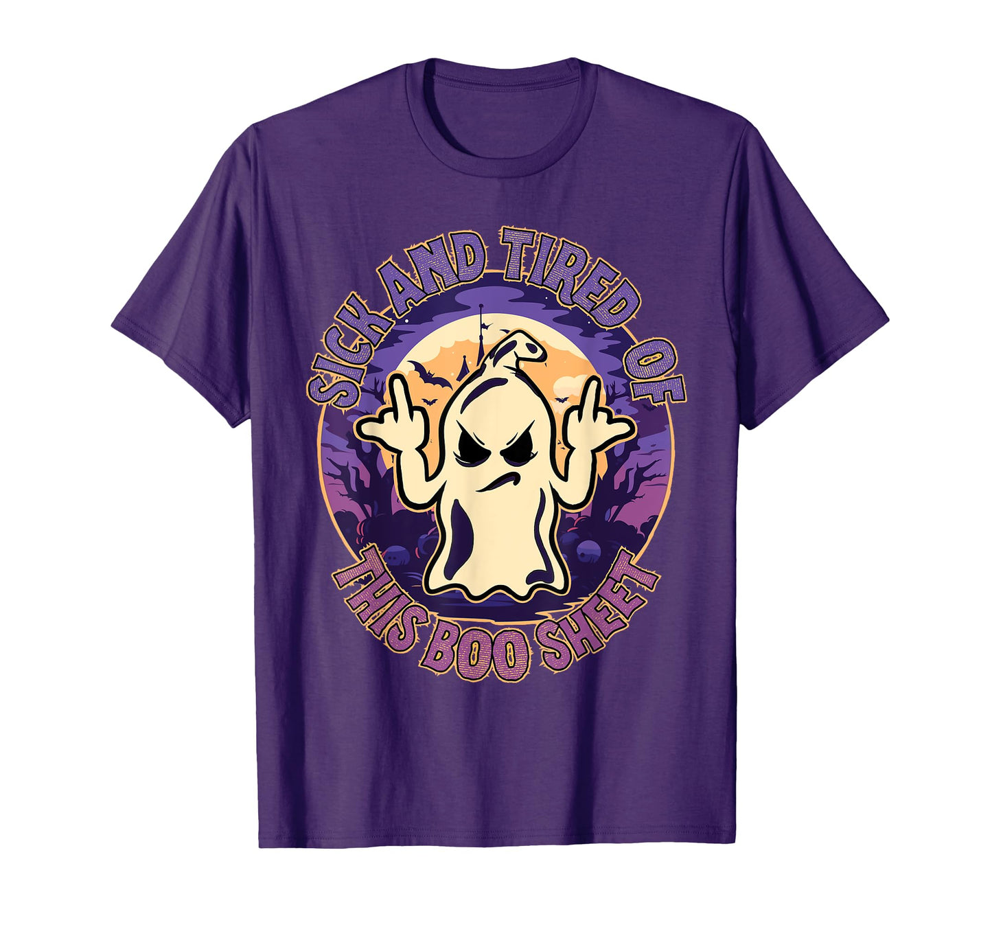 Sick And Tired Of This Boo Sheet Halloween Ghost Costume T-Shirt
