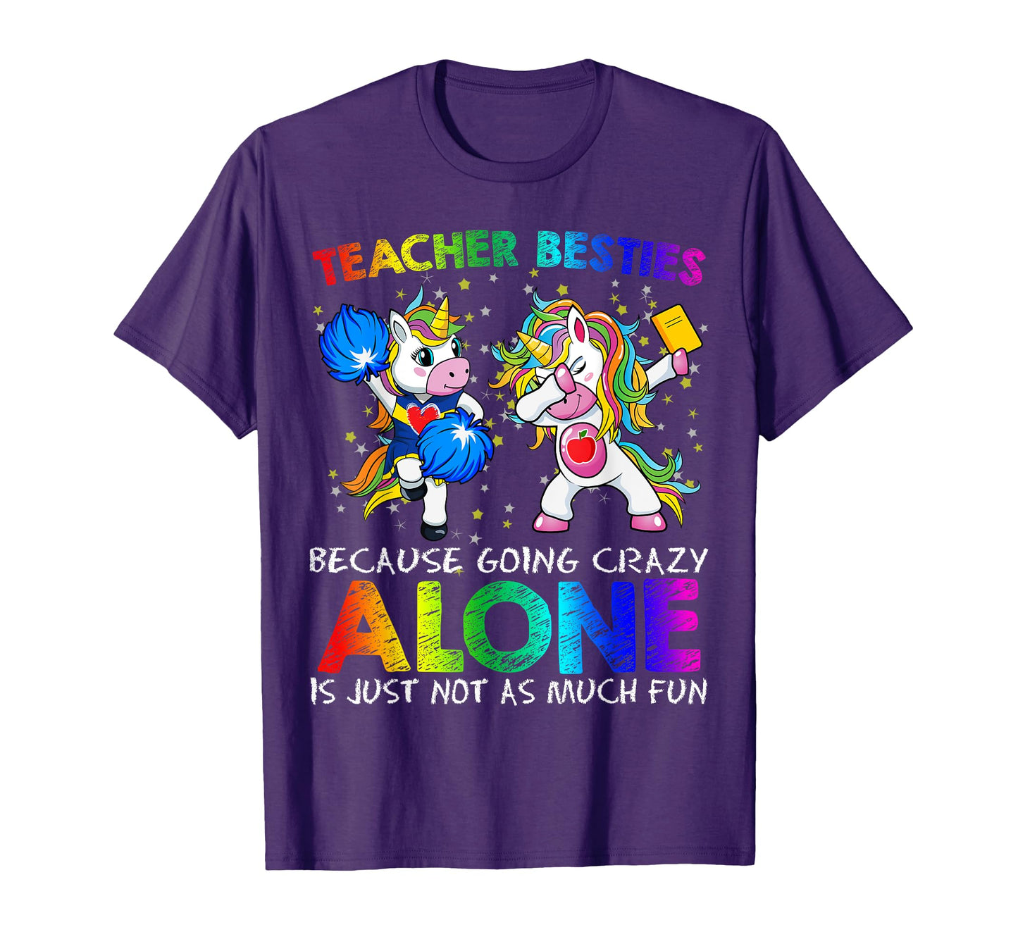 Cheerleader Teacher Besties Unicorn Shirt Going Crazy Alone T-Shirt