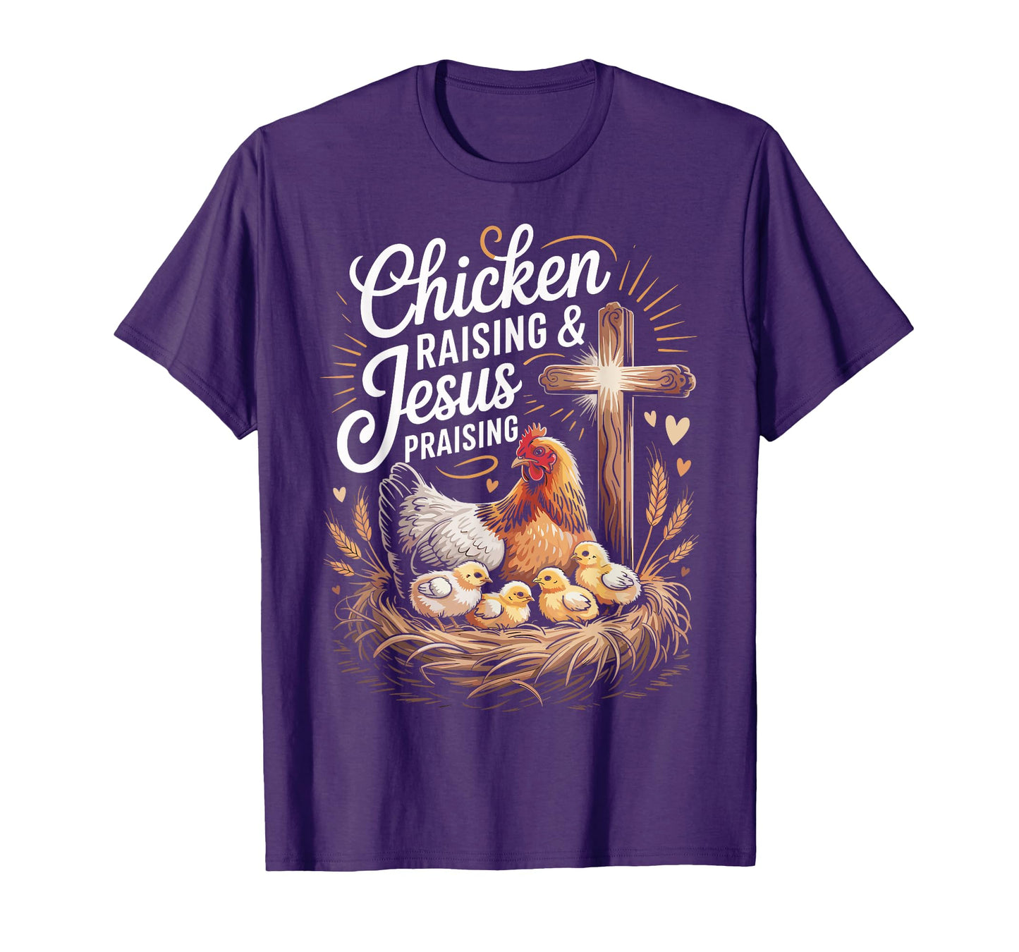 Chicken Raising & Jesus Praising T-Shirt