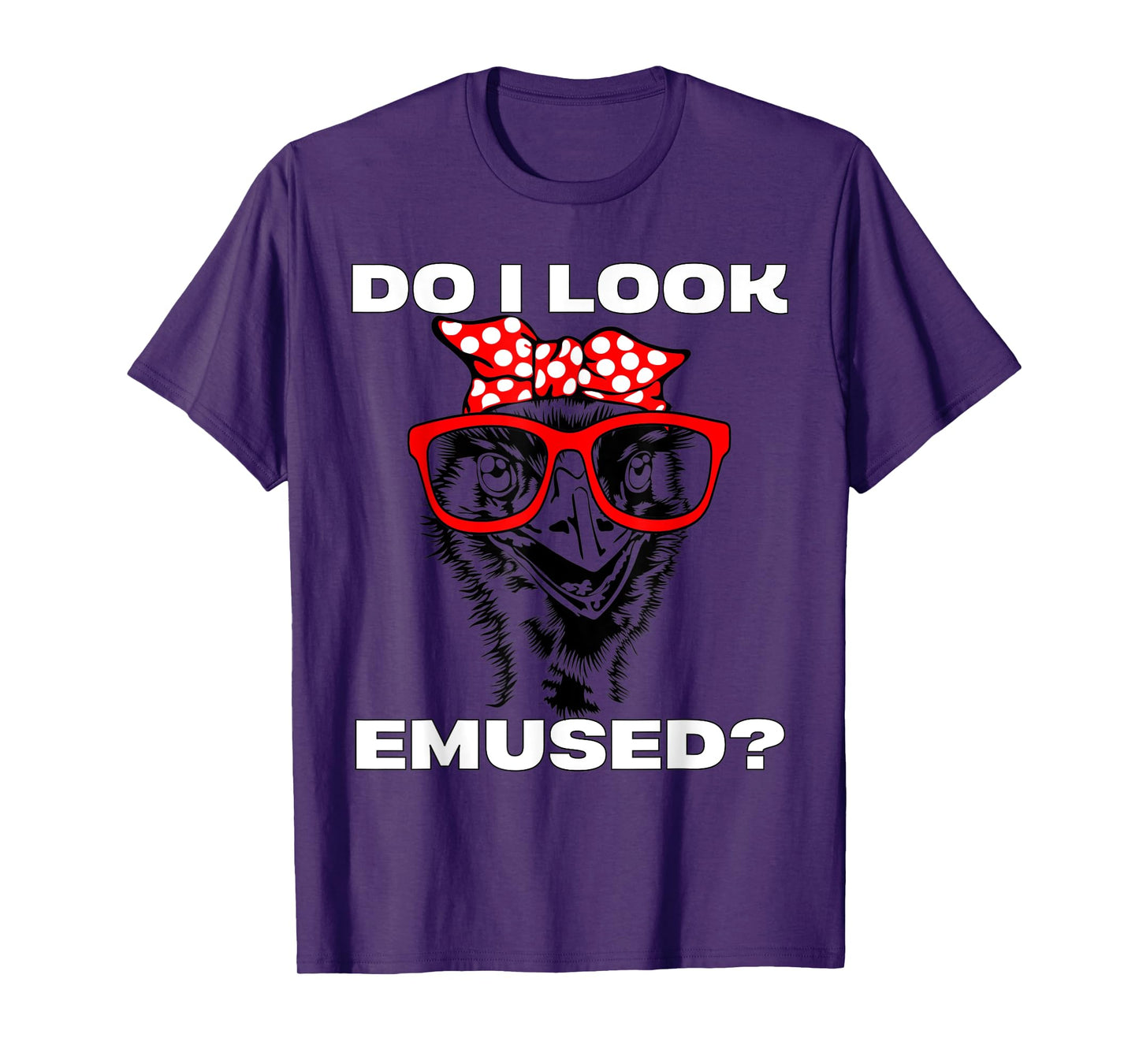 Funny Emu Bird Mom Pun Do I Look Emused Amused T-Shirt