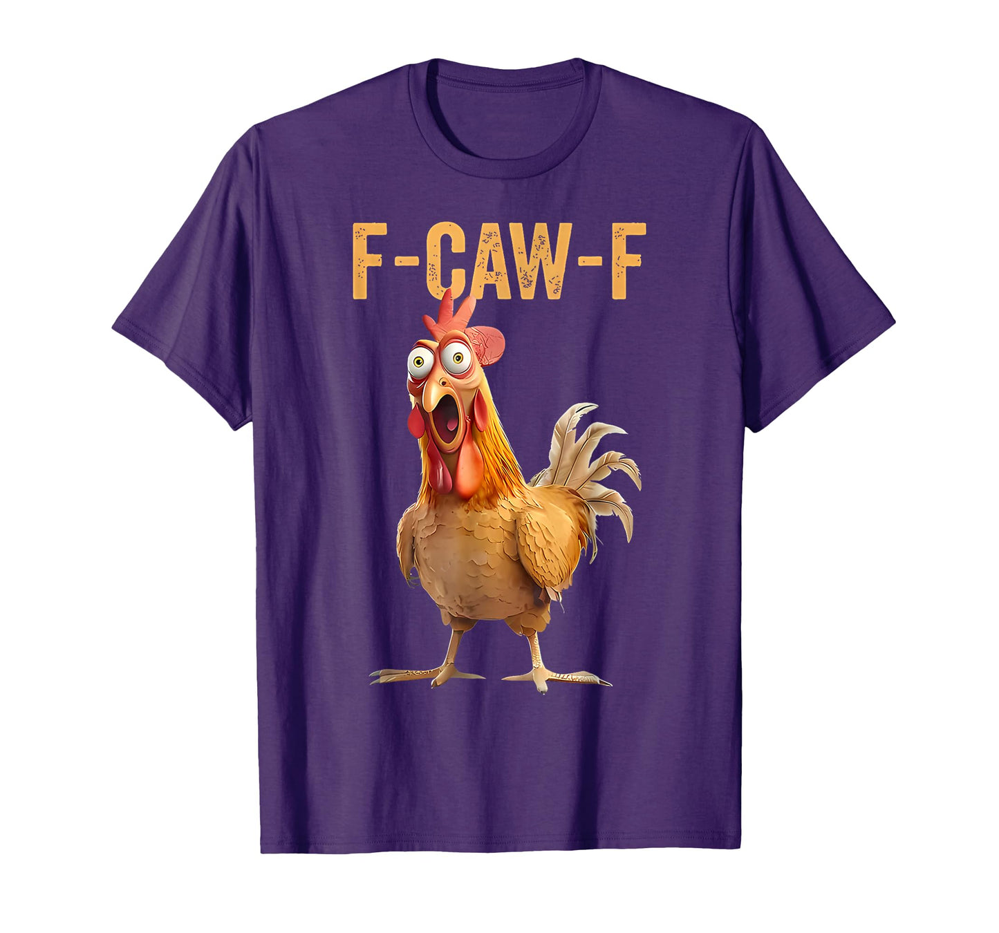 F-Caw-F Funny Chicken Humor Quote Rooster Meme T-Shirt