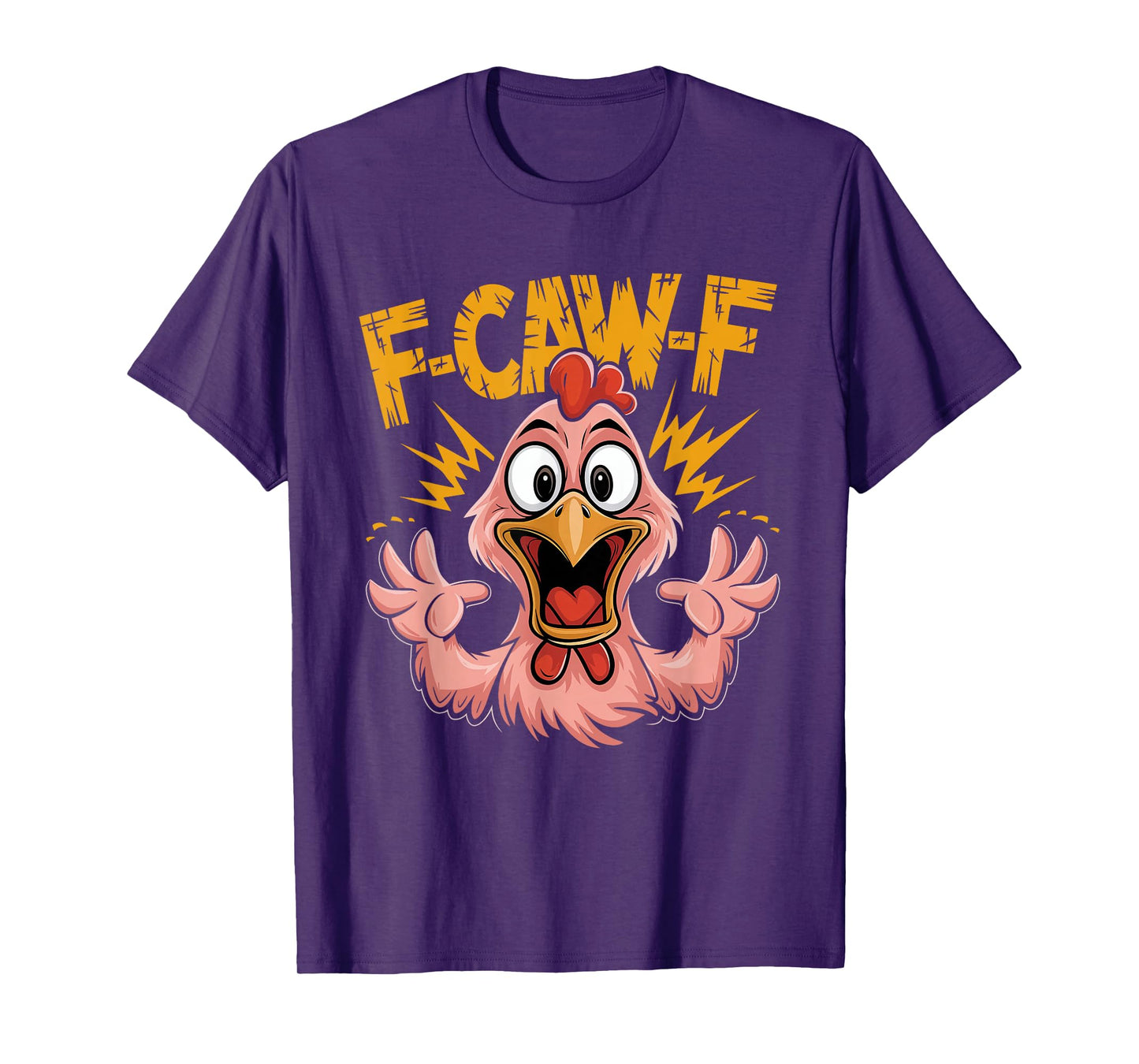 F Caw F Chicken Funny FCawF Rooster F-Caw-F Chicken T-Shirt