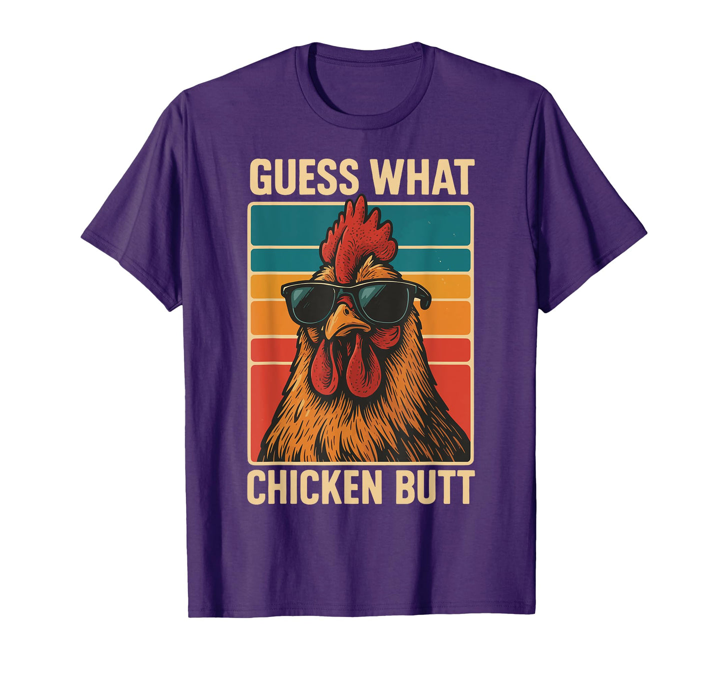 Guess What Chicken Butt T-Shirt