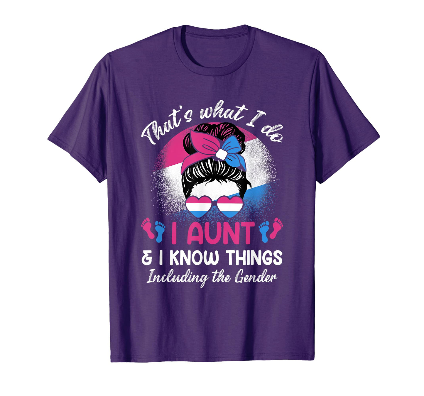 I Aunt and I Know Things Keeper of the Gender Messy Bun T-Shirt