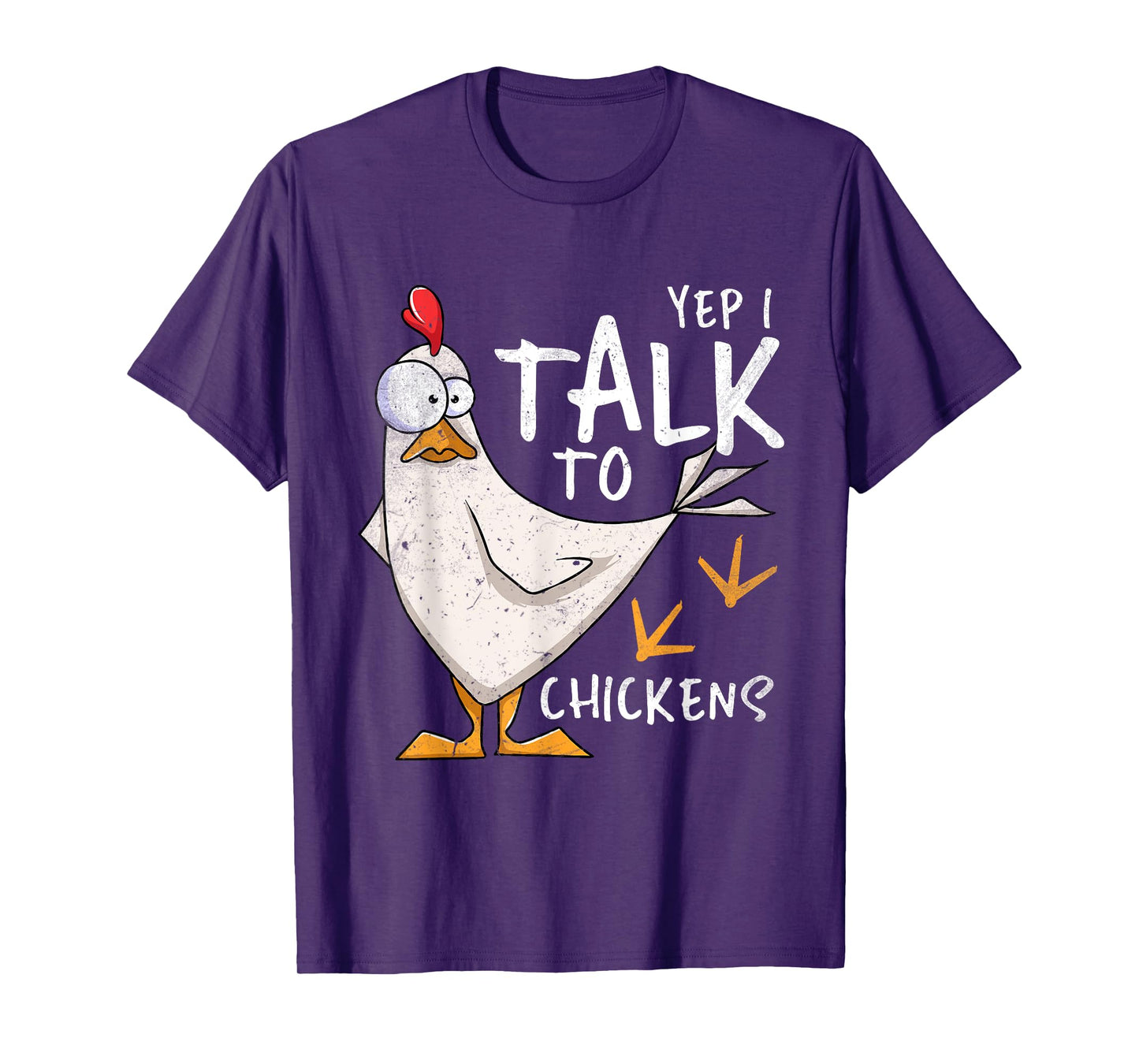 Yep I Talk To Chickens Chicken Lovers Chick Whisperers T-Shirt