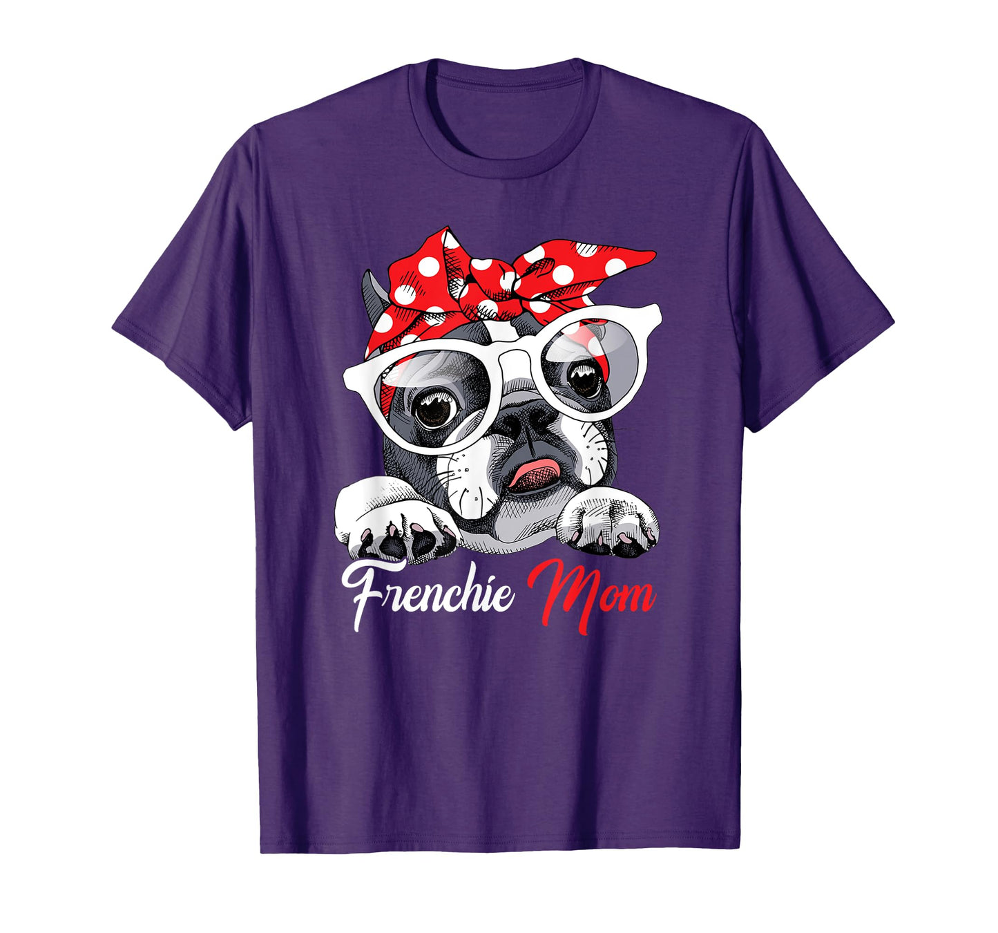 French Bulldog Mom Gift for Frenchie Mom Cute Mother's Day T-Shirt for Men Women