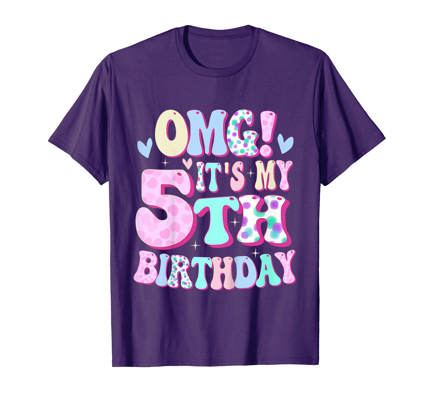 OMG It's My 5th Birthday Girls Gifts Five 5 Year Old Bday T-Shirt