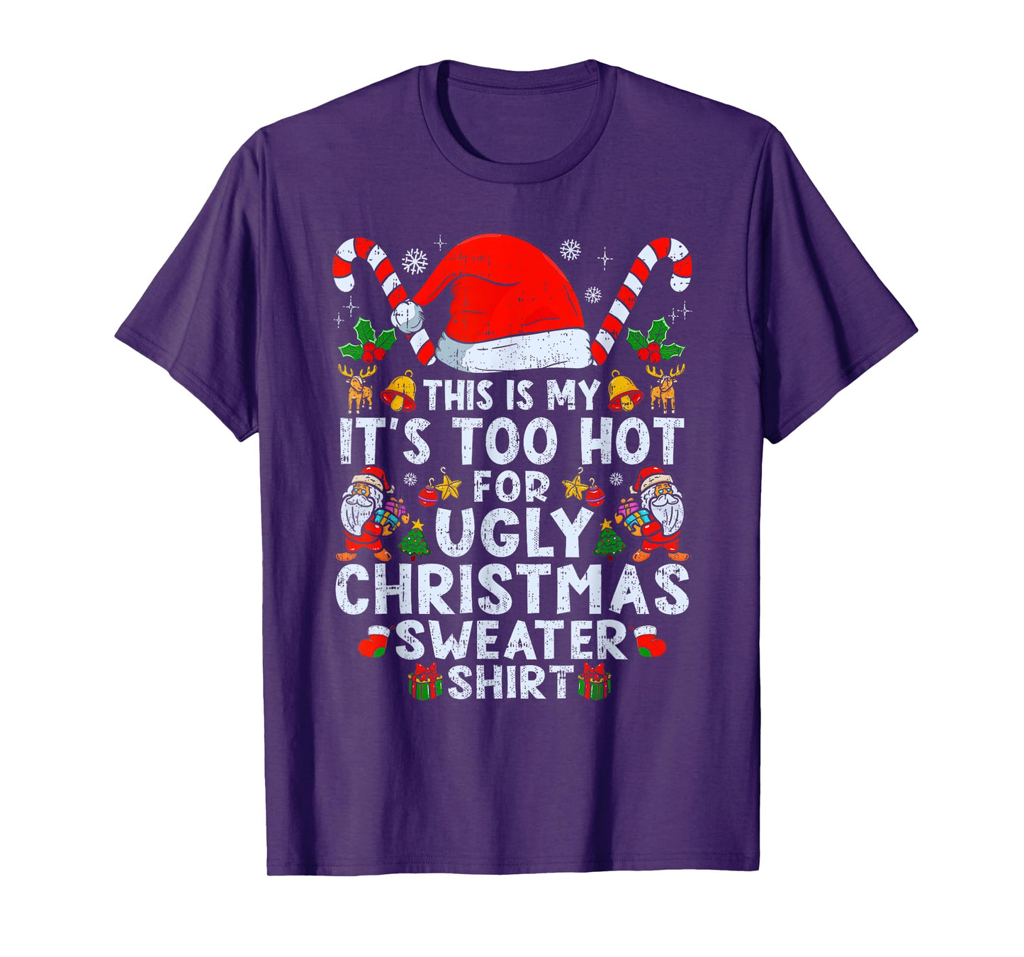 Too Hot Ugly Christmas Sweaters Funny Xmas Men Women Kids T-Shirt