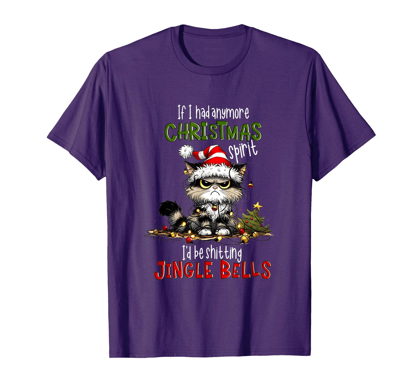 If I Had Anymore Xmas Spirit I'd Be Shitting Jingle Bell Cat T-Shirt for Men Women