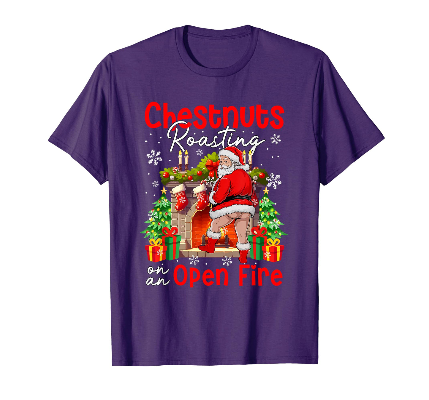 Chestnuts Roasting On An Open Fire Xmas Santa Dirty Adult T-Shirt