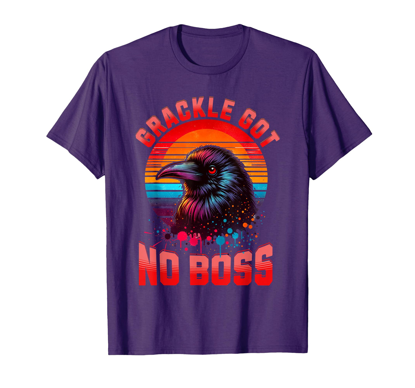 Bird Graphic Grackle Bird Lovers Grackle Got No Boss Birds T-Shirt