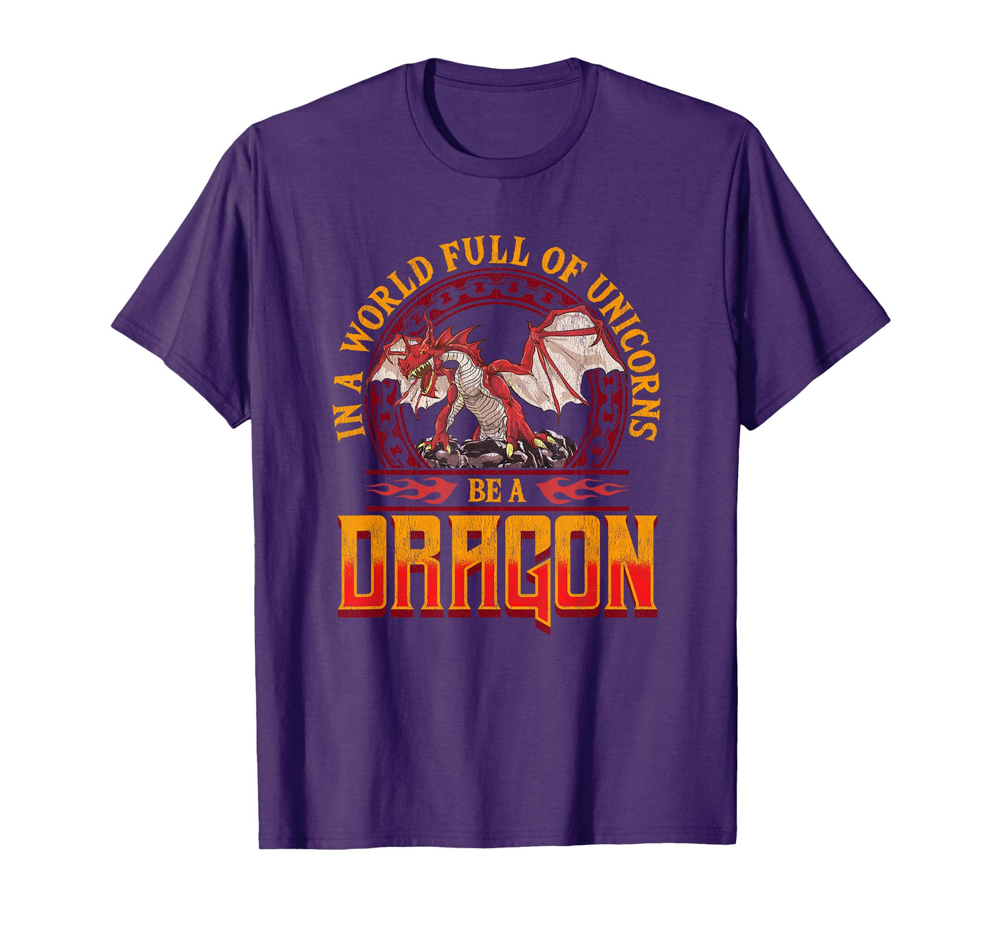In A World Full Of Unicorns Be A Dragon Funny Folklore T-Shirt
