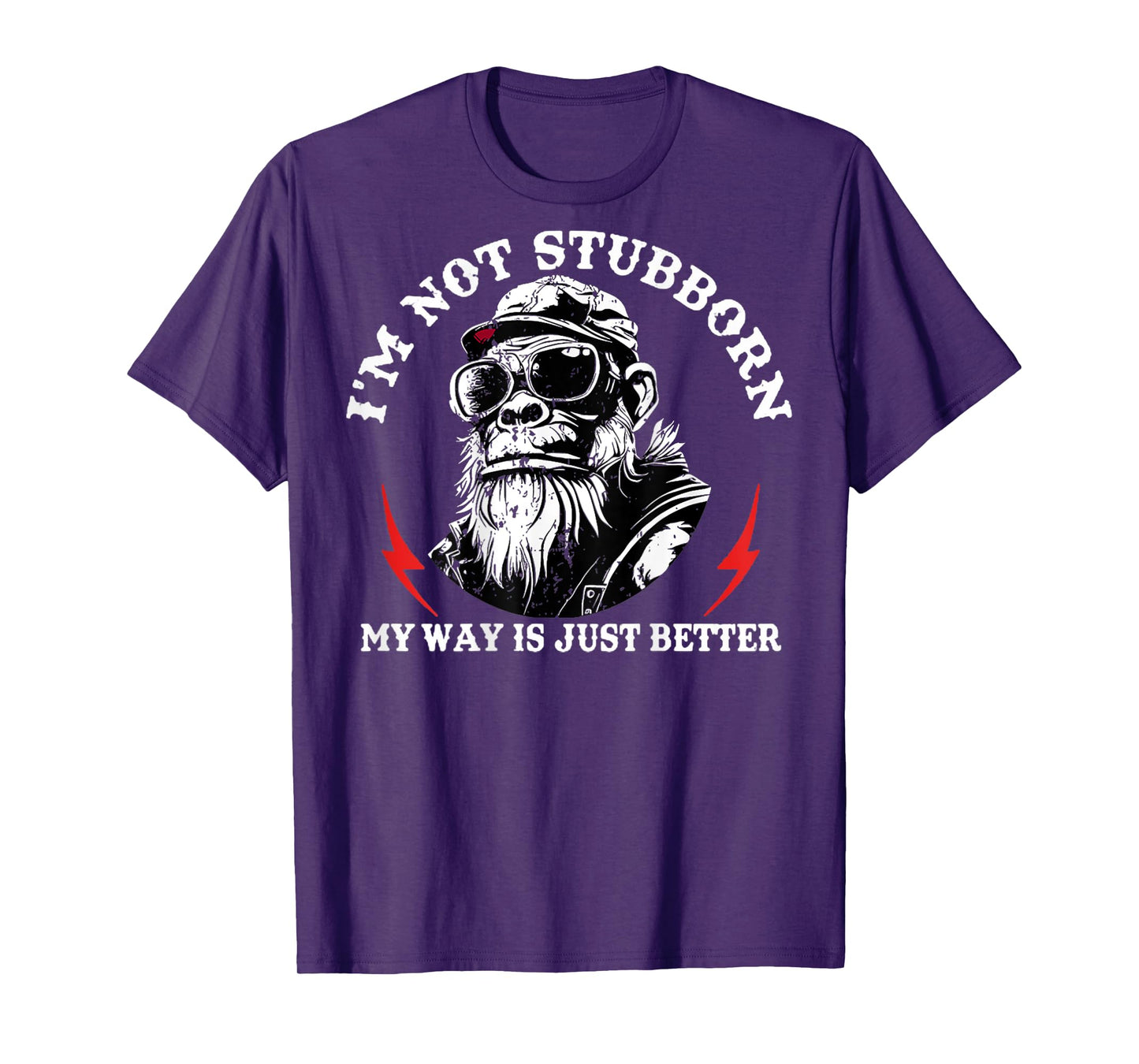 I'm Not Stubborn My Way is Just Better Monkey (ON Back) T-Shirt