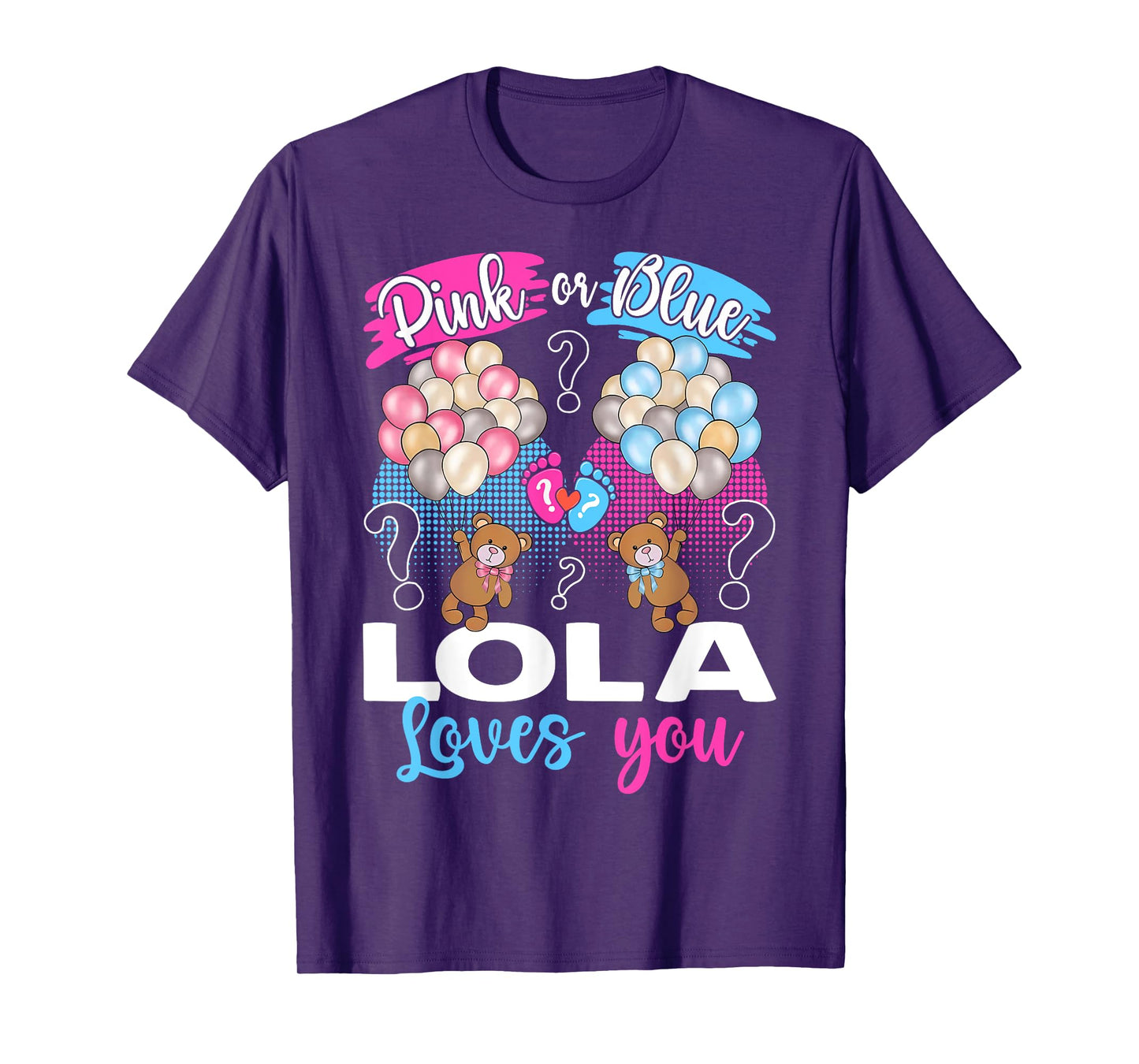 Bears Pink Or Blue Lola Loves You Gender Reveal T-Shirt
