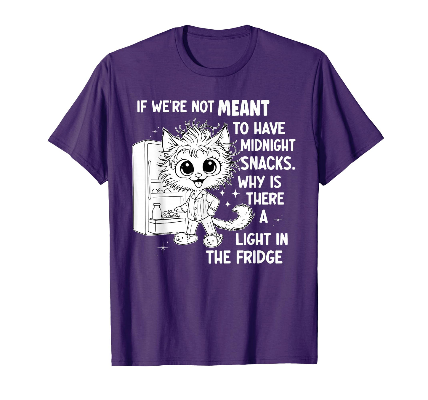 If We're Not Meant to Have Midnight Snacks T-Shirt