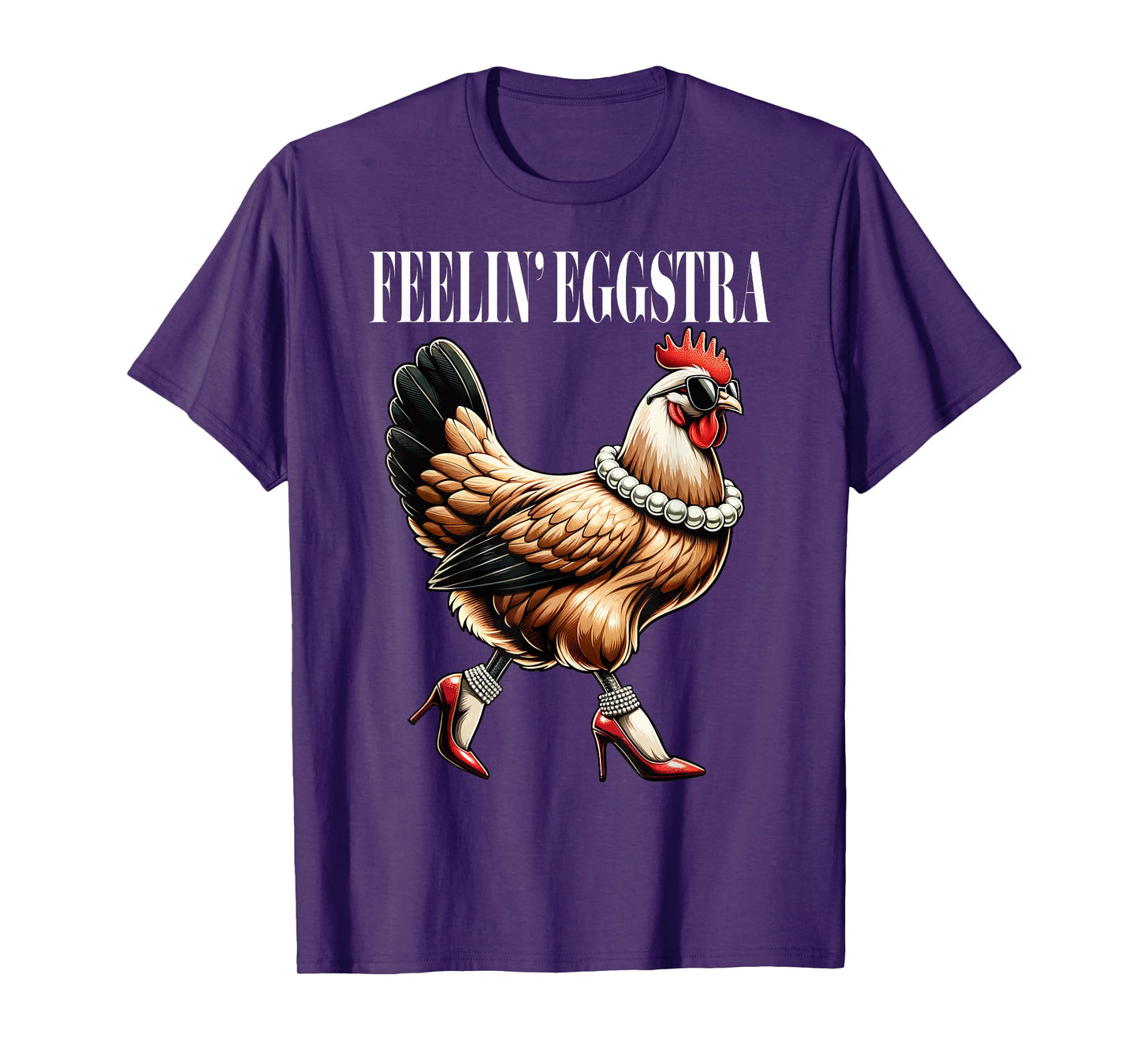 Chicken Funny Feelin' Eggstra Graphic Women Chicken Lover T-Shirt