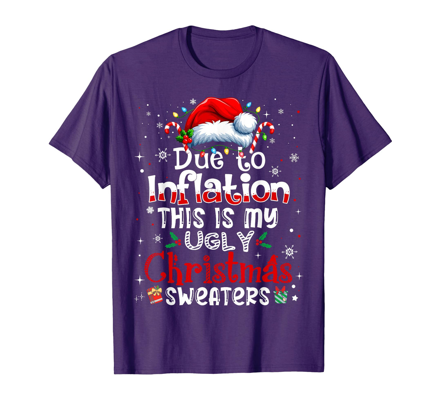Due to Inflation This is My Ugly Sweater Family Christmas T-Shirt