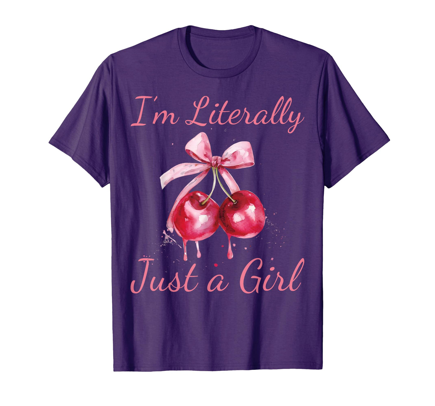 I'm Literally Just A Girl Pink Coquette Bow Cherry Women T-Shirt