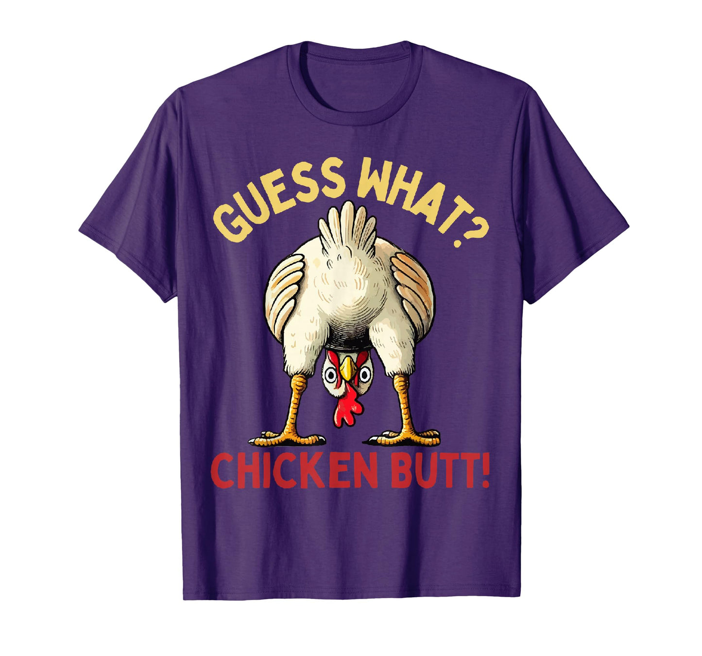Men Women Humor Guess What Chicken Butt Funny Chicken Meme T-Shirt