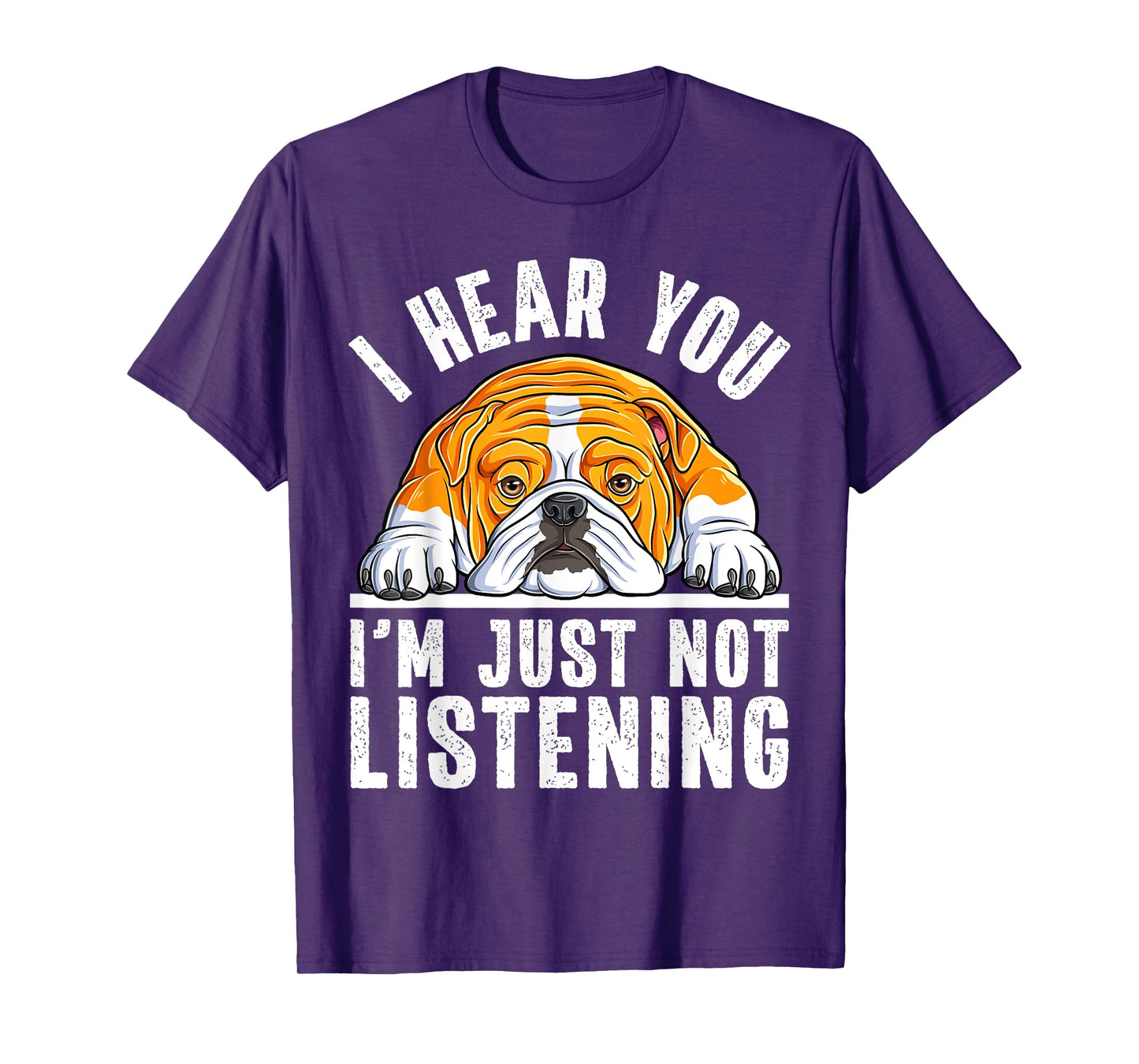 Funny English Bulldog I'm Not Listening Bulldog Lover T-Shirt