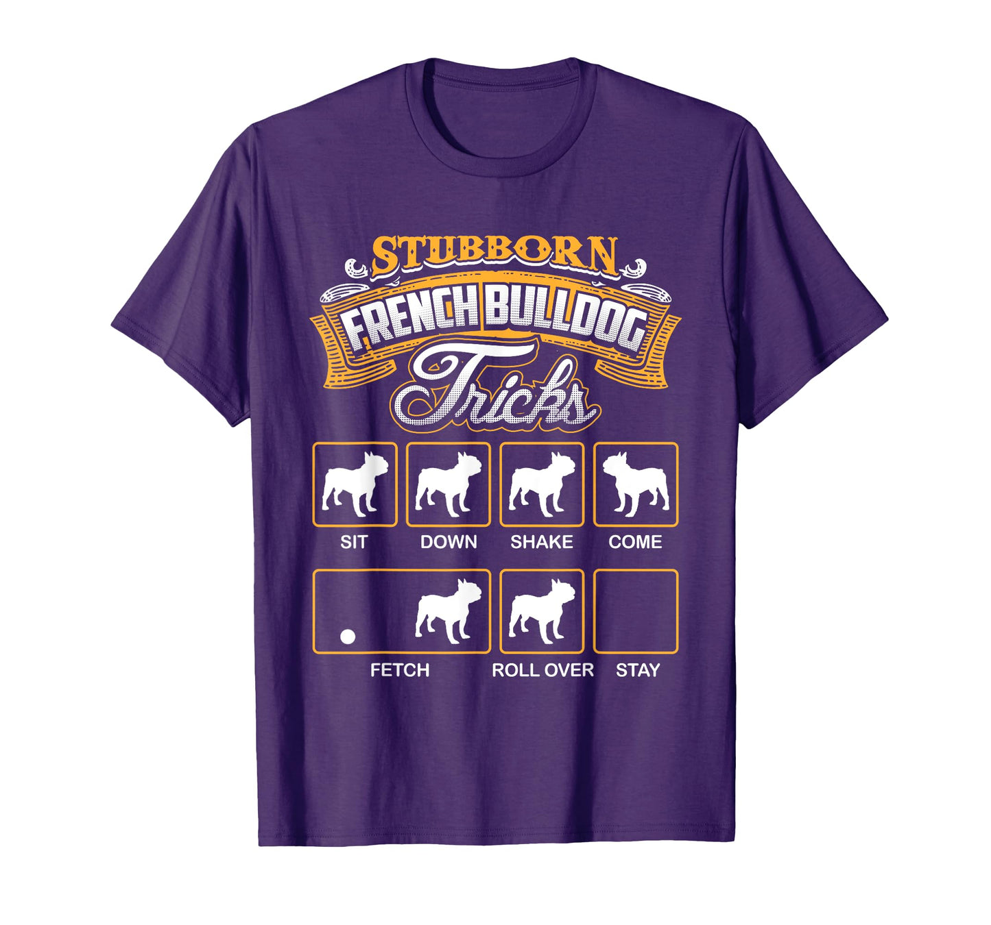 Stubborn French Bulldog Tricks T-Shirt French Bulldog Shirt Men Women Kids T-Shirt