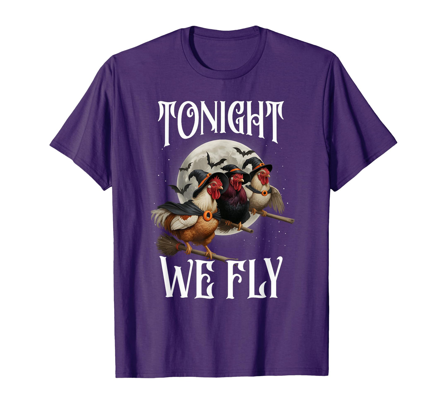 Tonight We Fly Chicken Witches Funny Halloween Farmer T-Shirt