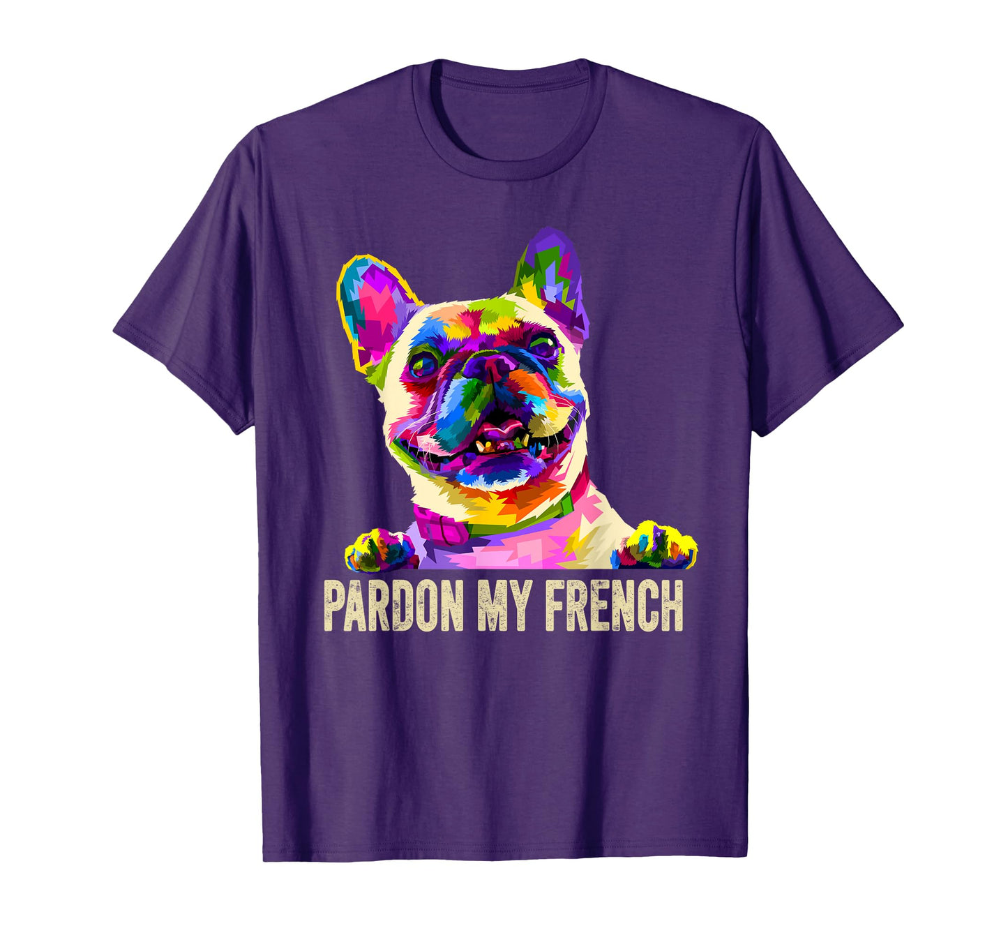 Pardon My French - Pop Art Funny Frenchie | French Bulldog T-Shirt