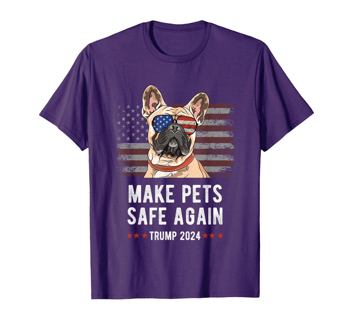 Make Pets Safe Again French Bulldog Dog Trump 2024 Men Women T-Shirt