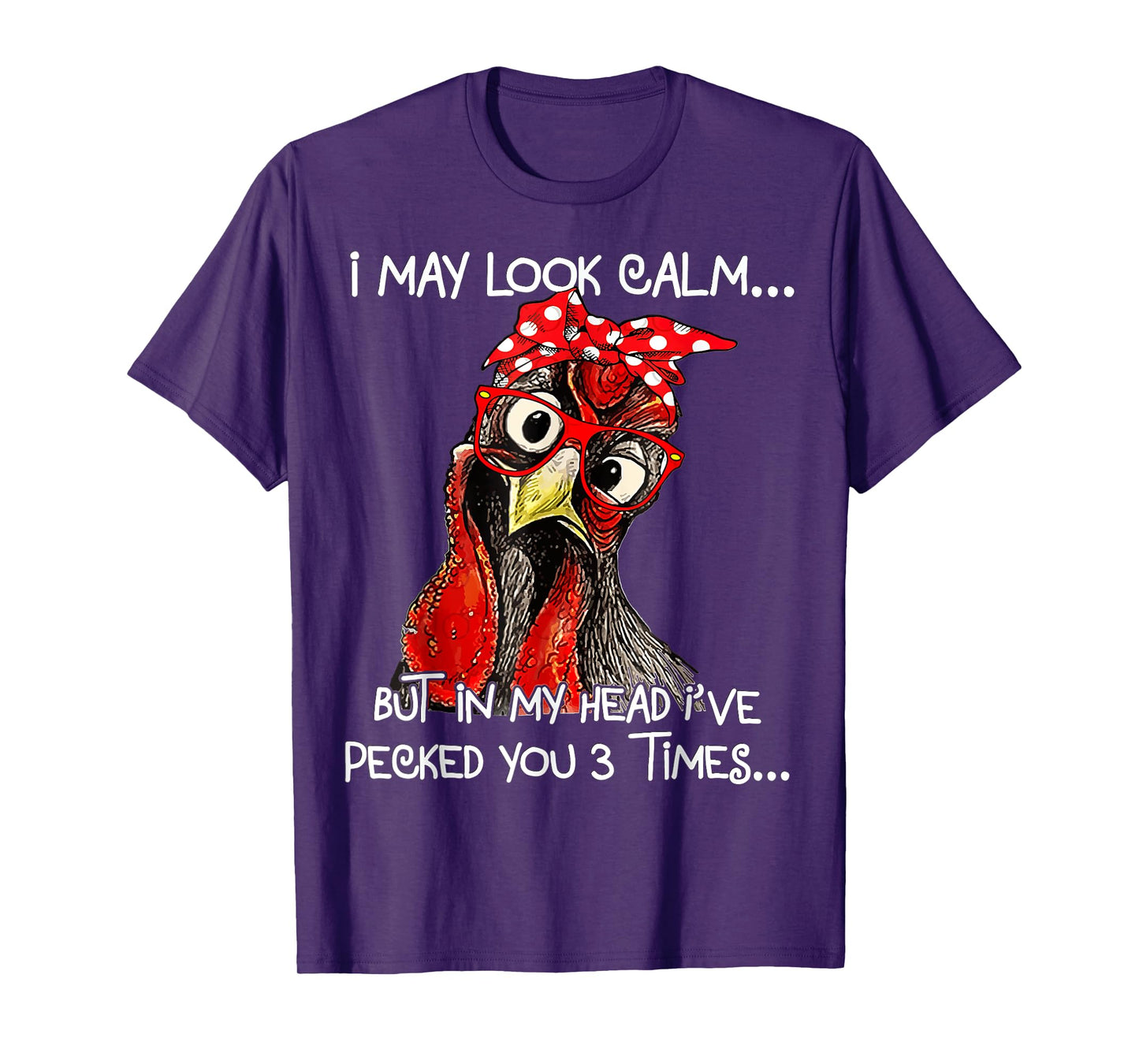 Funny Womens Chicken, I May Look Calm T-Shirt