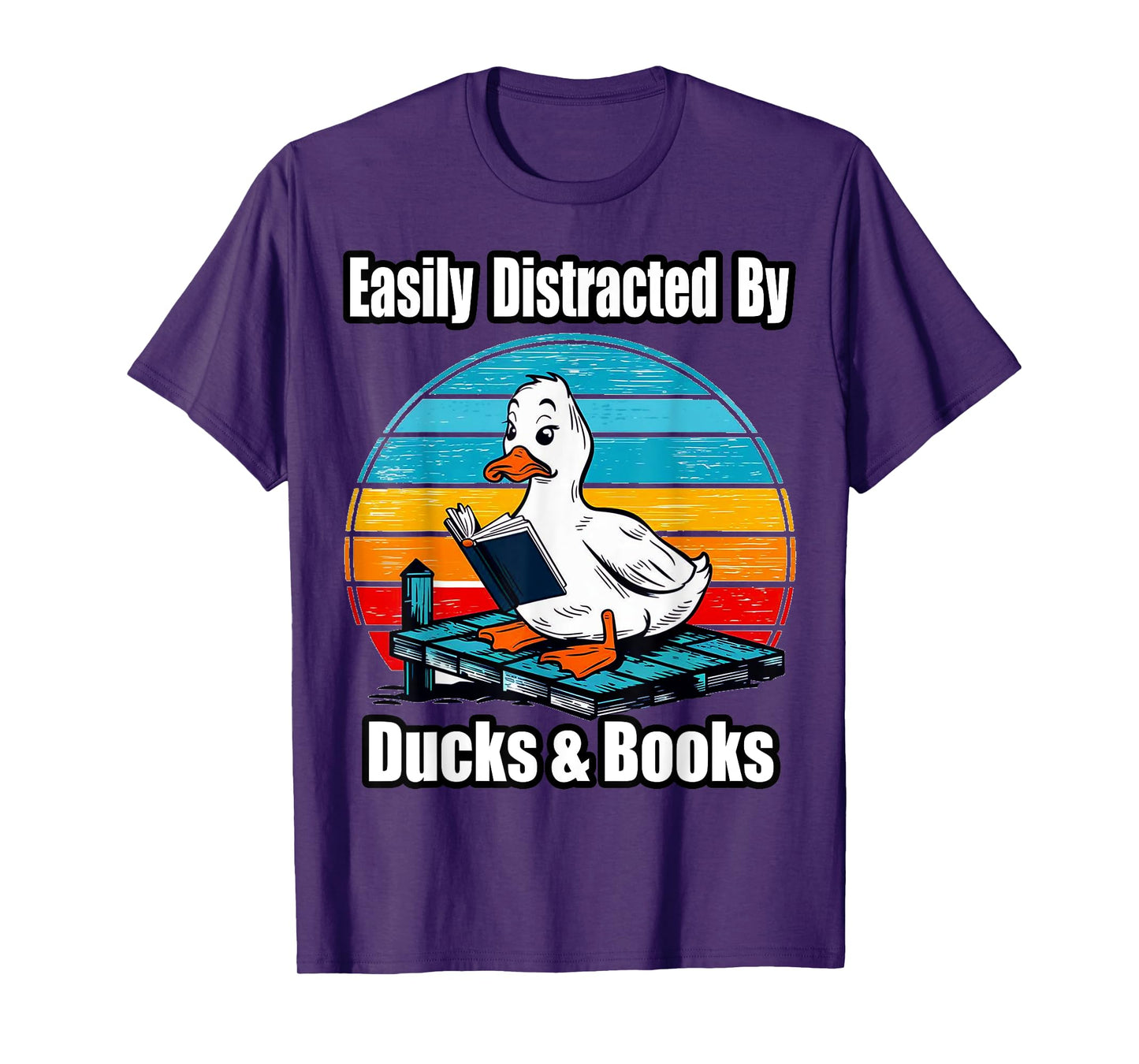 Ducks Books Lover - Easily Distracted By Ducks & Books T-Shirt