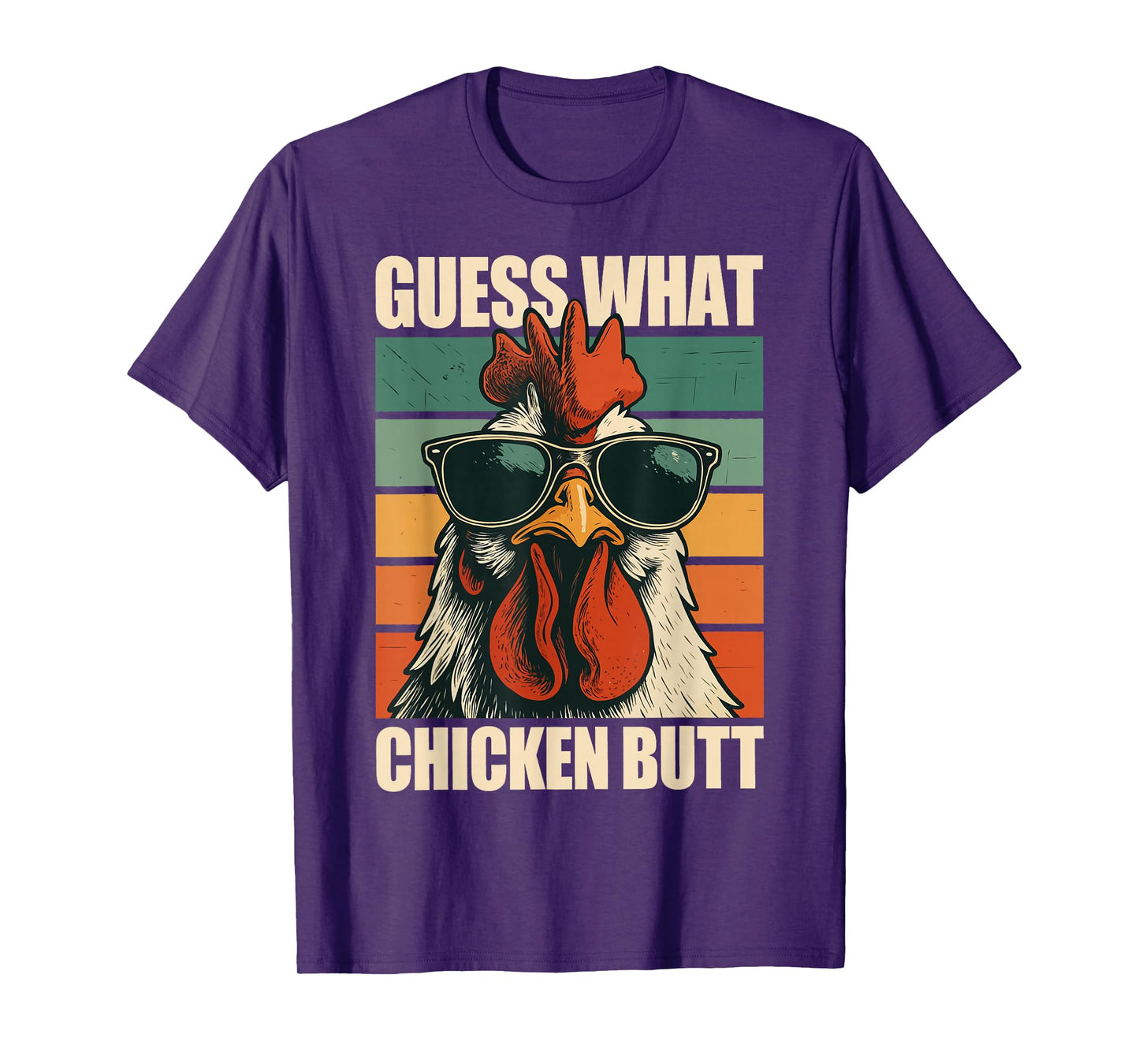 Guess What Chicken Butt T-Shirt
