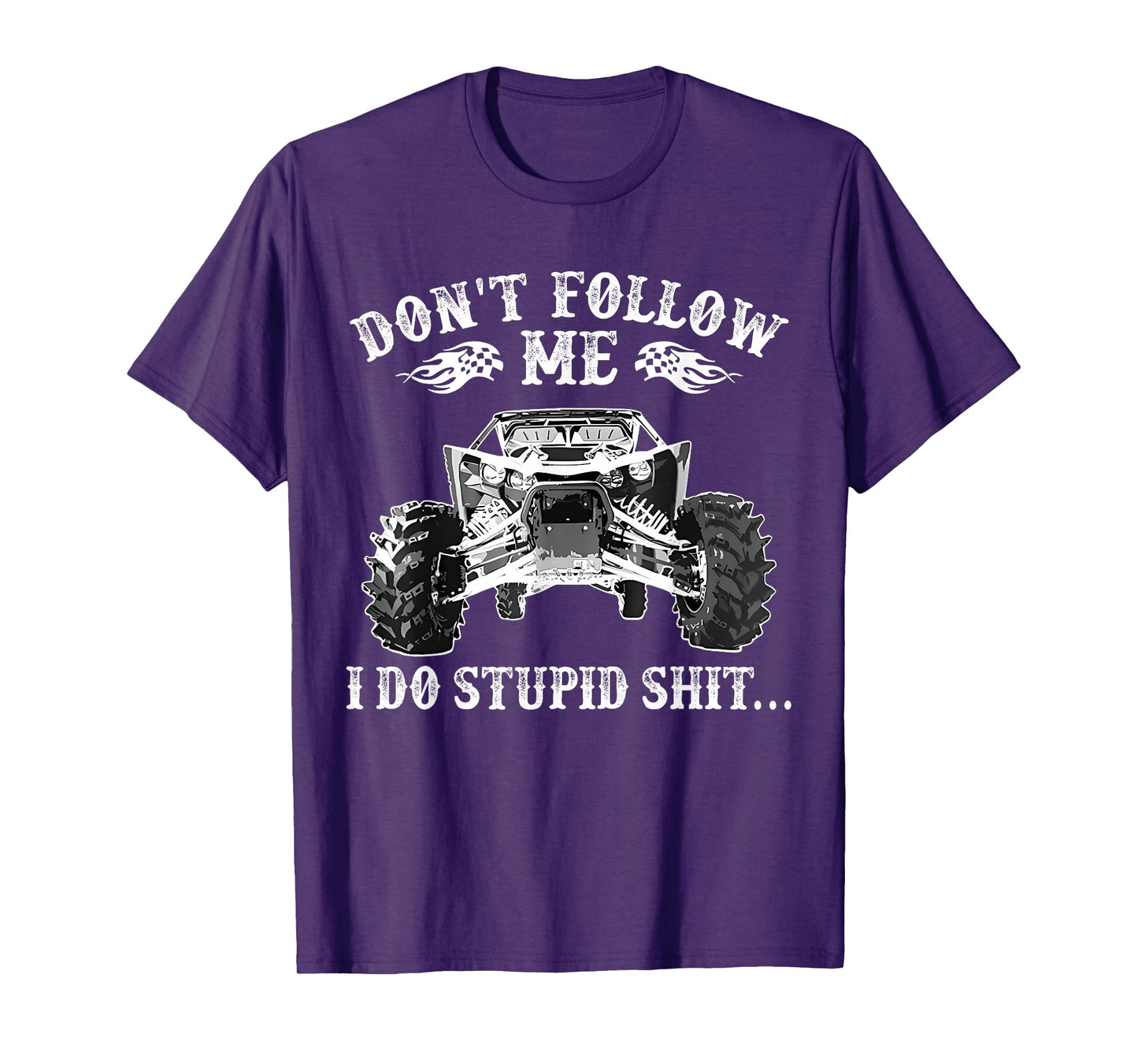 Don’t Follow Me I Do Crazy Offroad Stuff Funny ATV Art T-Shirt