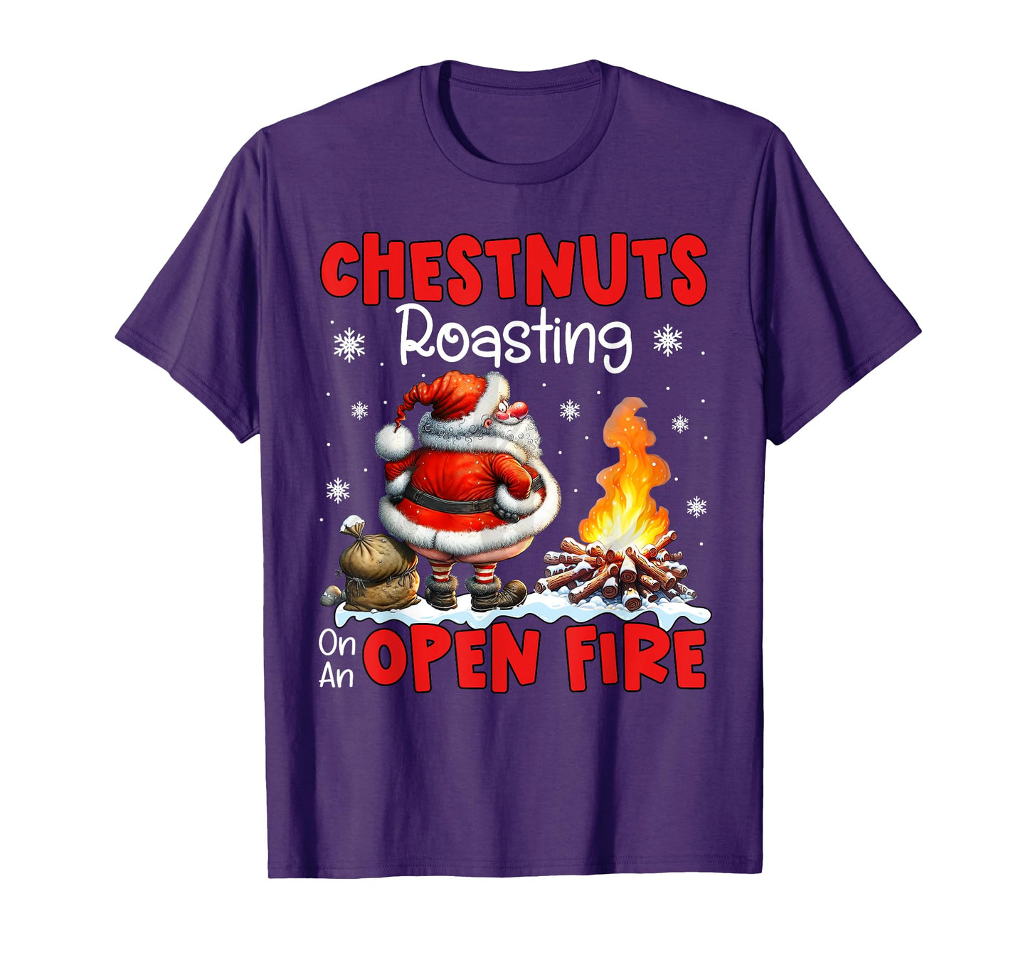 Chestnuts Roasting On Open Fire Funny Rude Santa Christmas T-Shirt