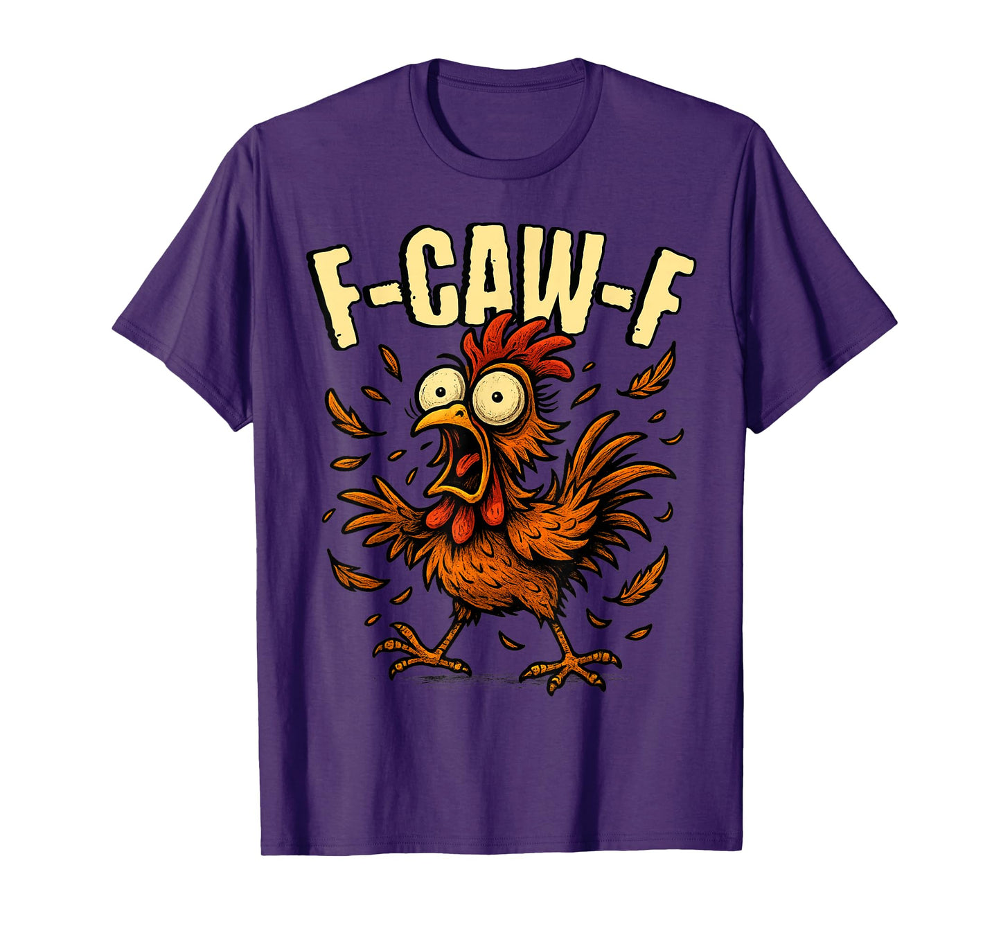 F-Caw-F Rooster Meme Funny Chicken Humor Joke F'CAW-F T-Shirt
