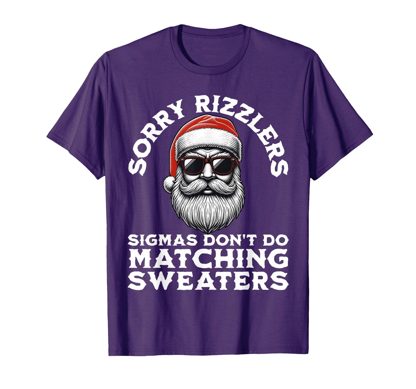 Sigmas Don't Do Matching Sweaters Christmas Santa Skibidi T-Shirt