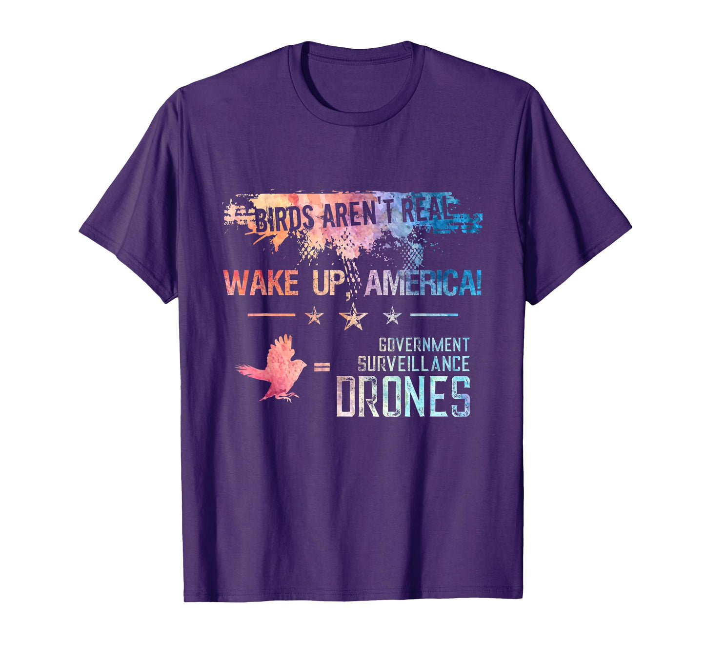 Birds Aren't Real Wake Up America Funny Drone Bird Lover T-Shirt
