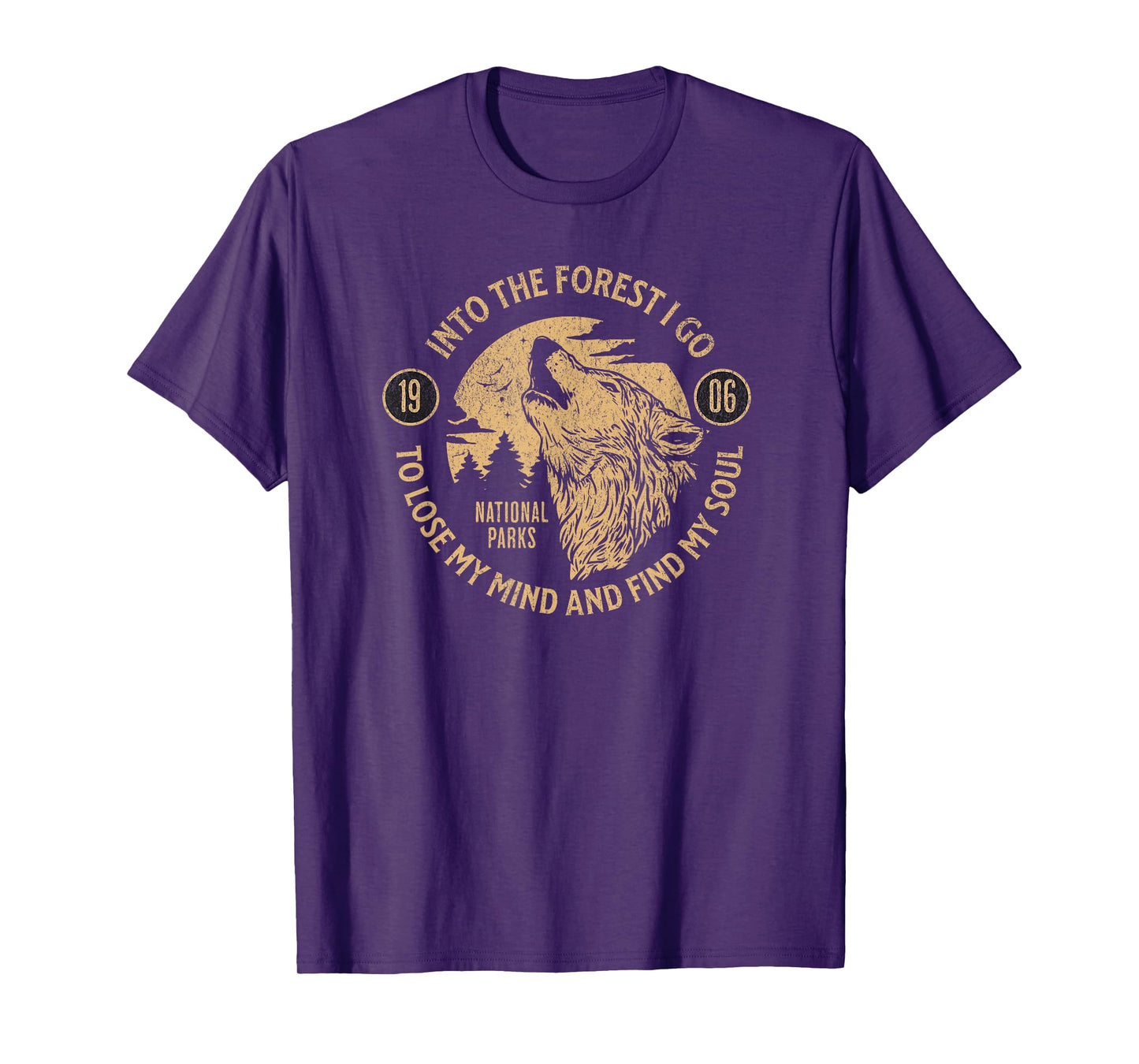 Into the Forest I Go Nature Lovers National Parks T-Shirt