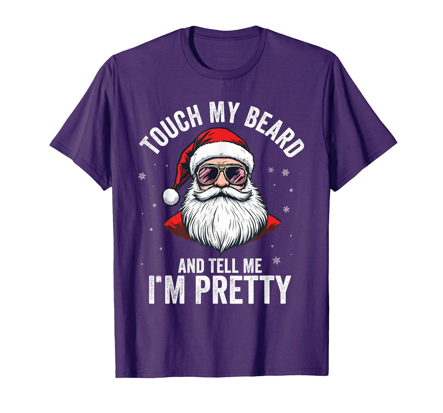 Touch My Beard And Tell Me I'M Pretty Funny Beard Christmas T-Shirt