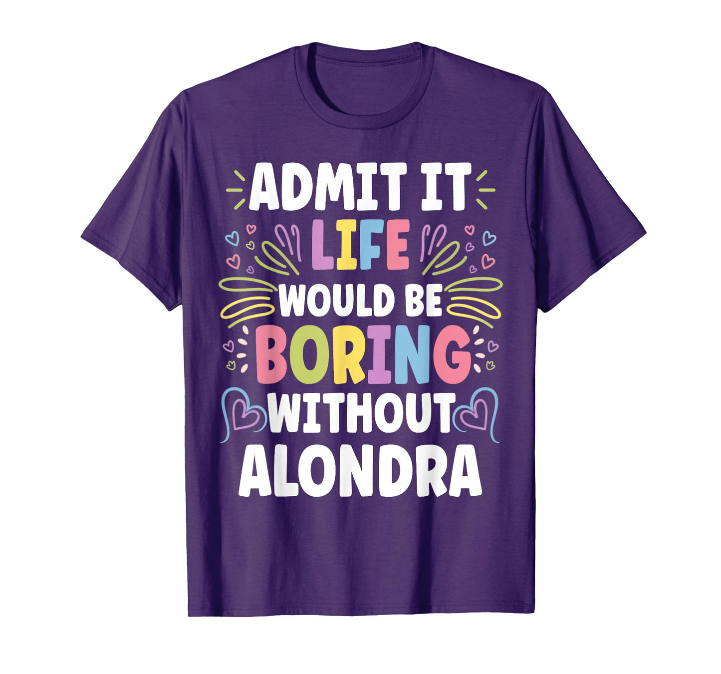 ALONDRA Personalized Name Funny Cute Custom ALONDRA Name T-Shirt