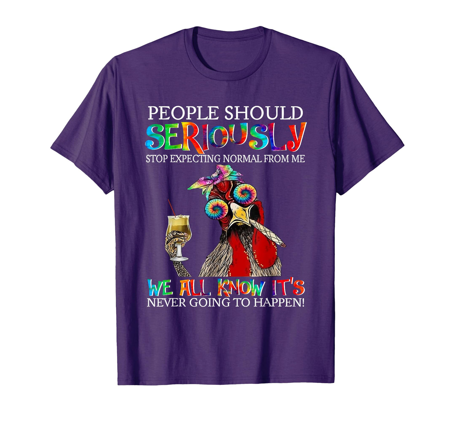 People Should Seriously Stop Expecting Normal From Me T-Shirt