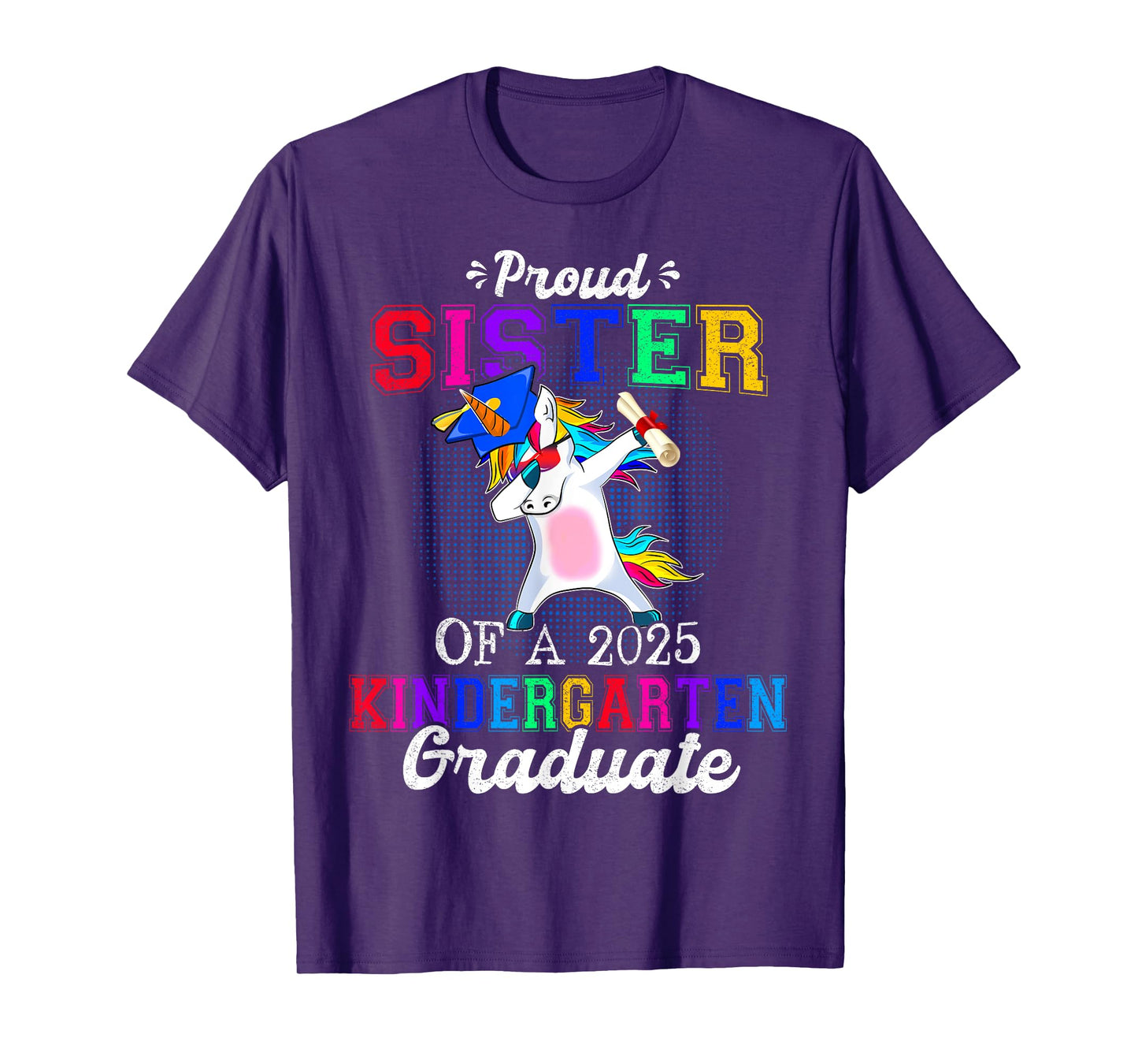 Proud Sister Of A 2025 Kindergarten Graduate Unicorn Dabbing T-Shirt
