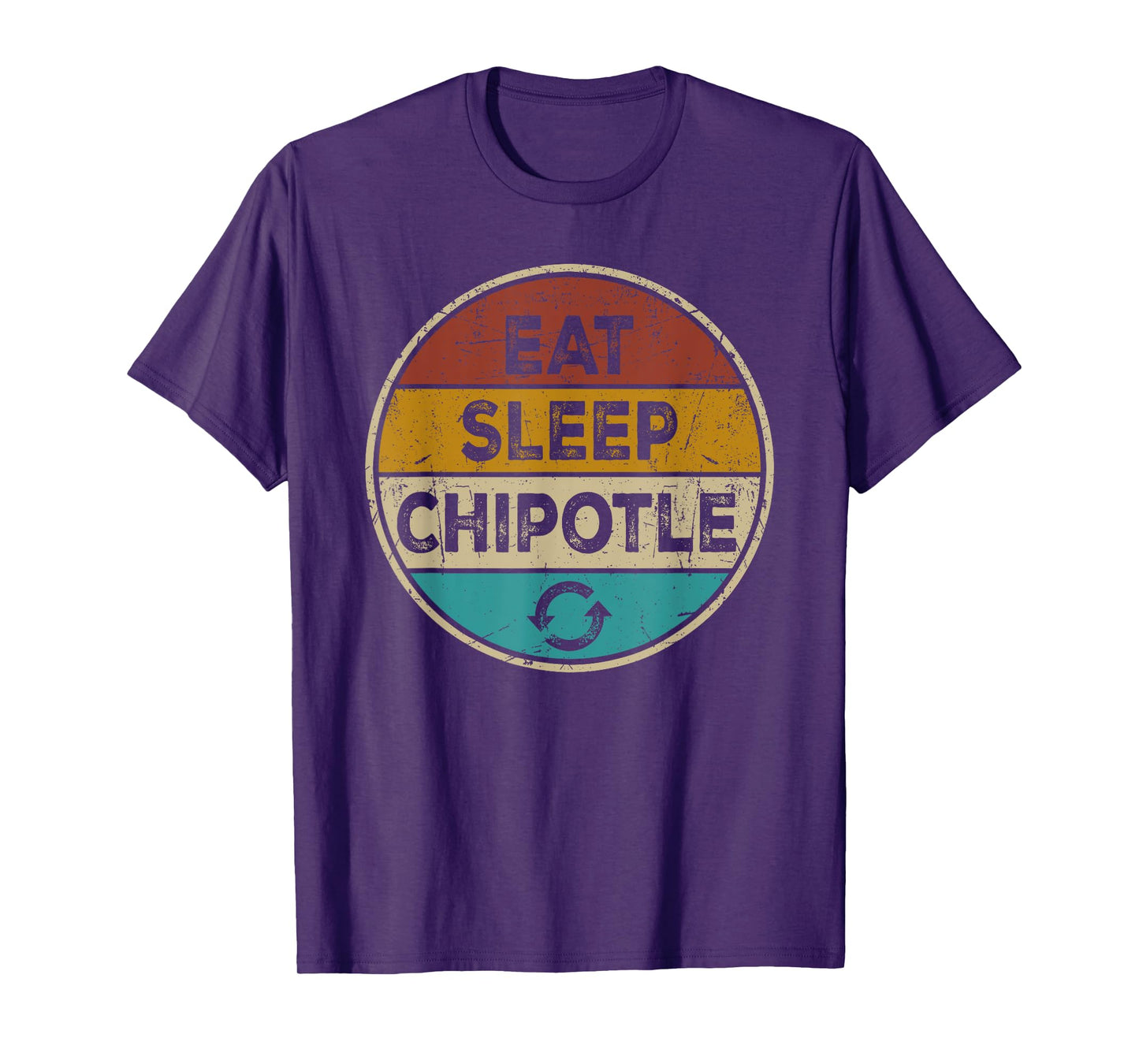 Chipotle Lover Funny Vintage - Eat Sleep Chipotle Repeat T-Shirt